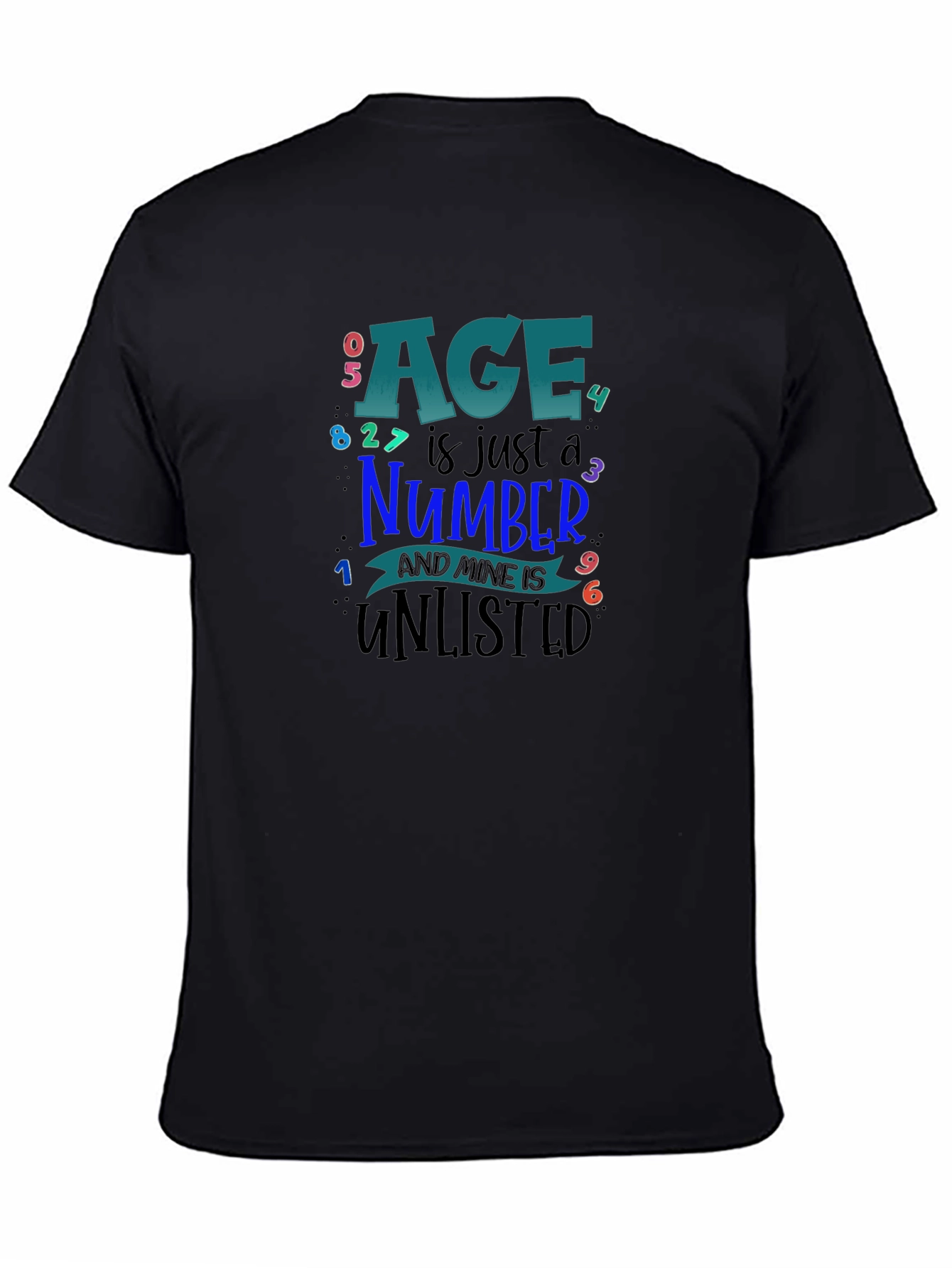 Age is Just a Number T-Shirt