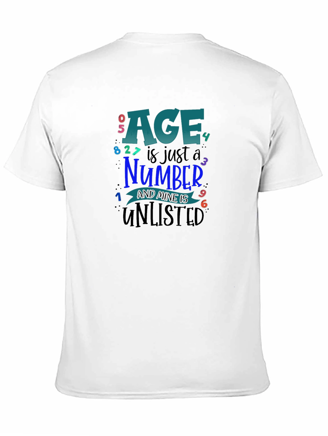 Age is Just a Number T-Shirt