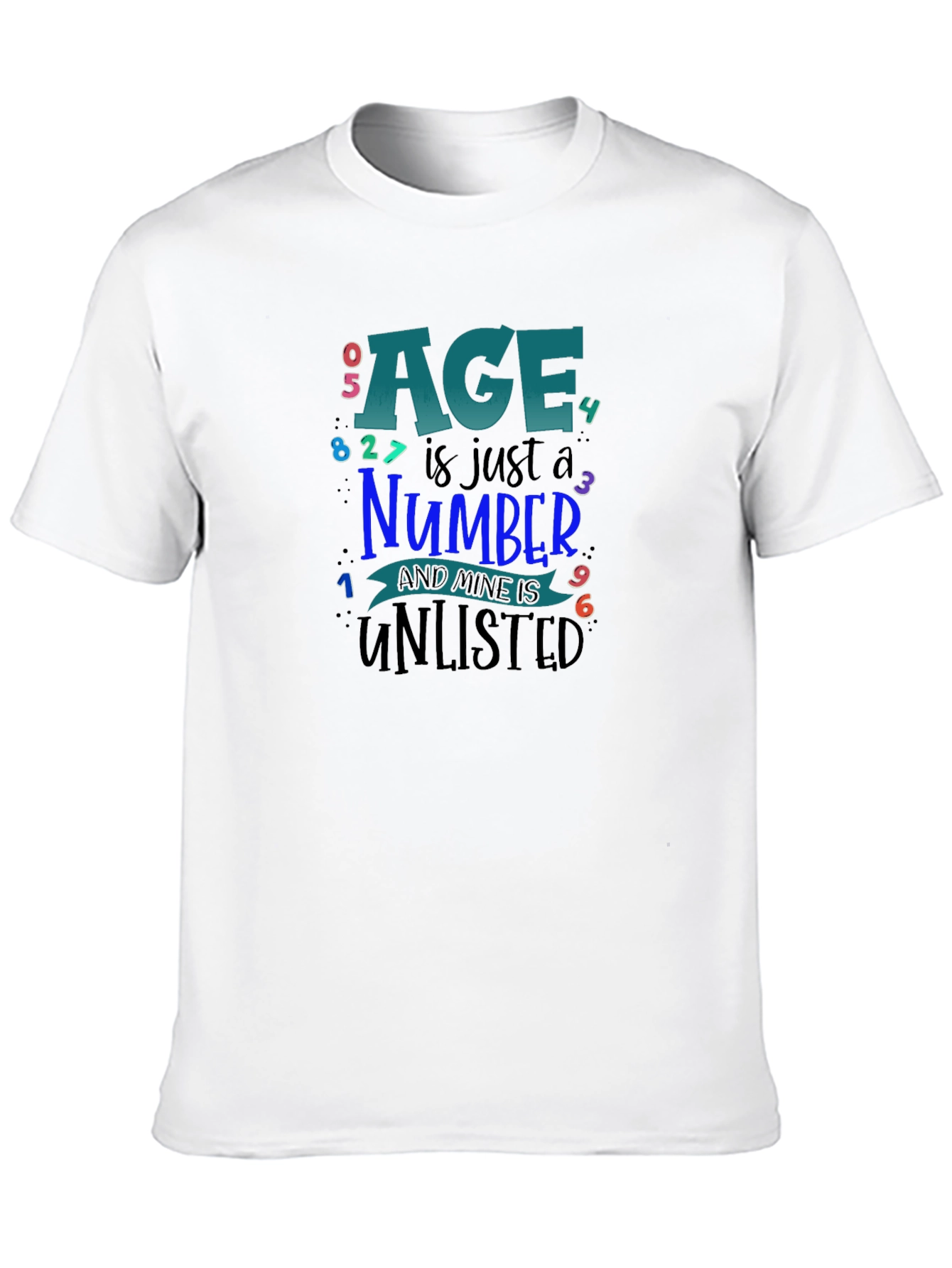 Age is Just a Number T-Shirt