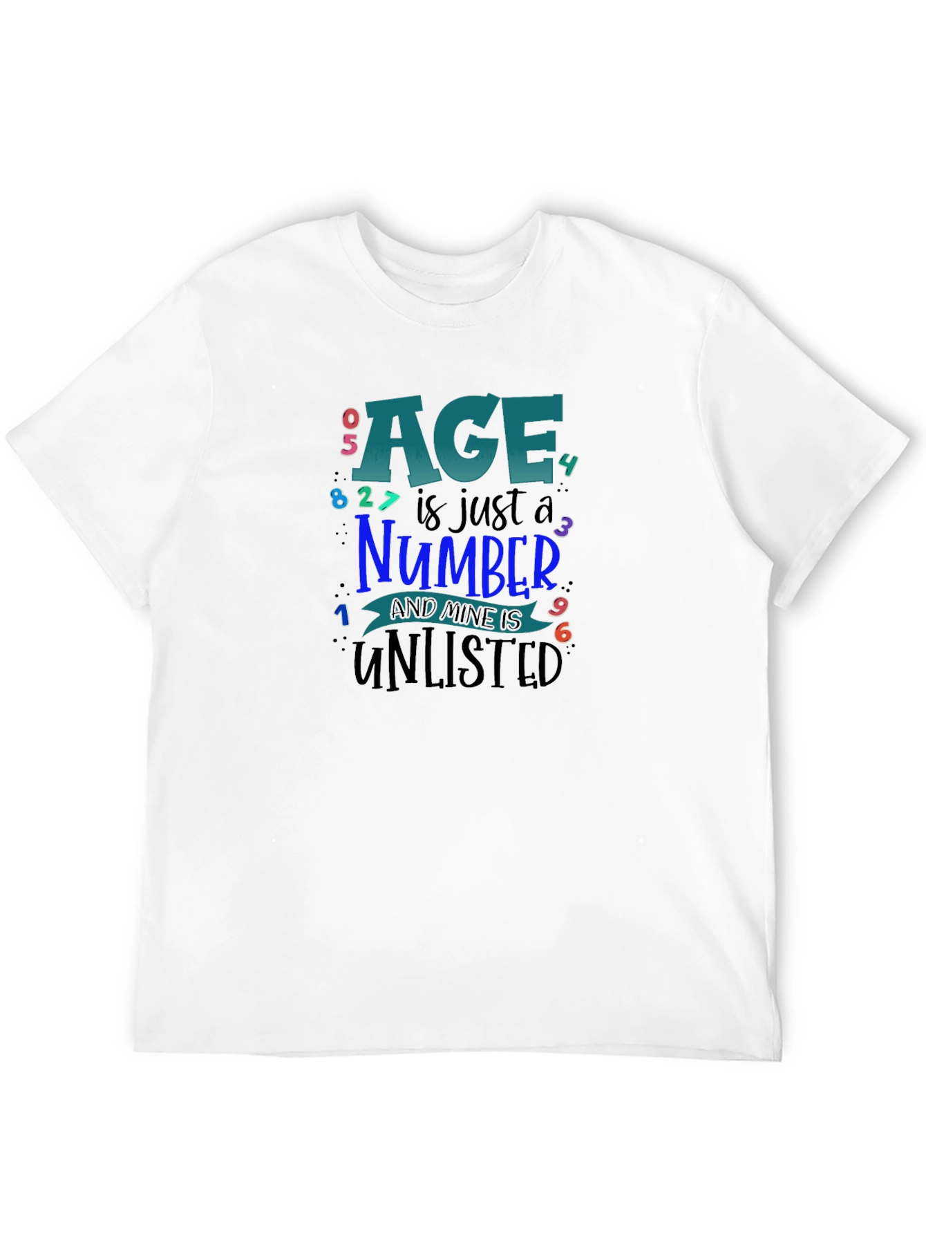 Age is Just a Number T-Shirt