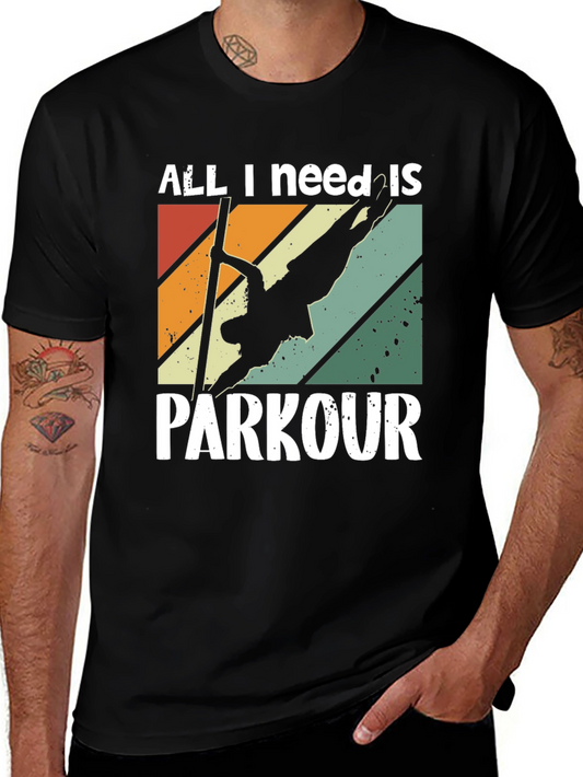 All I Need Is Parkour T-Shirt - Retro Style
