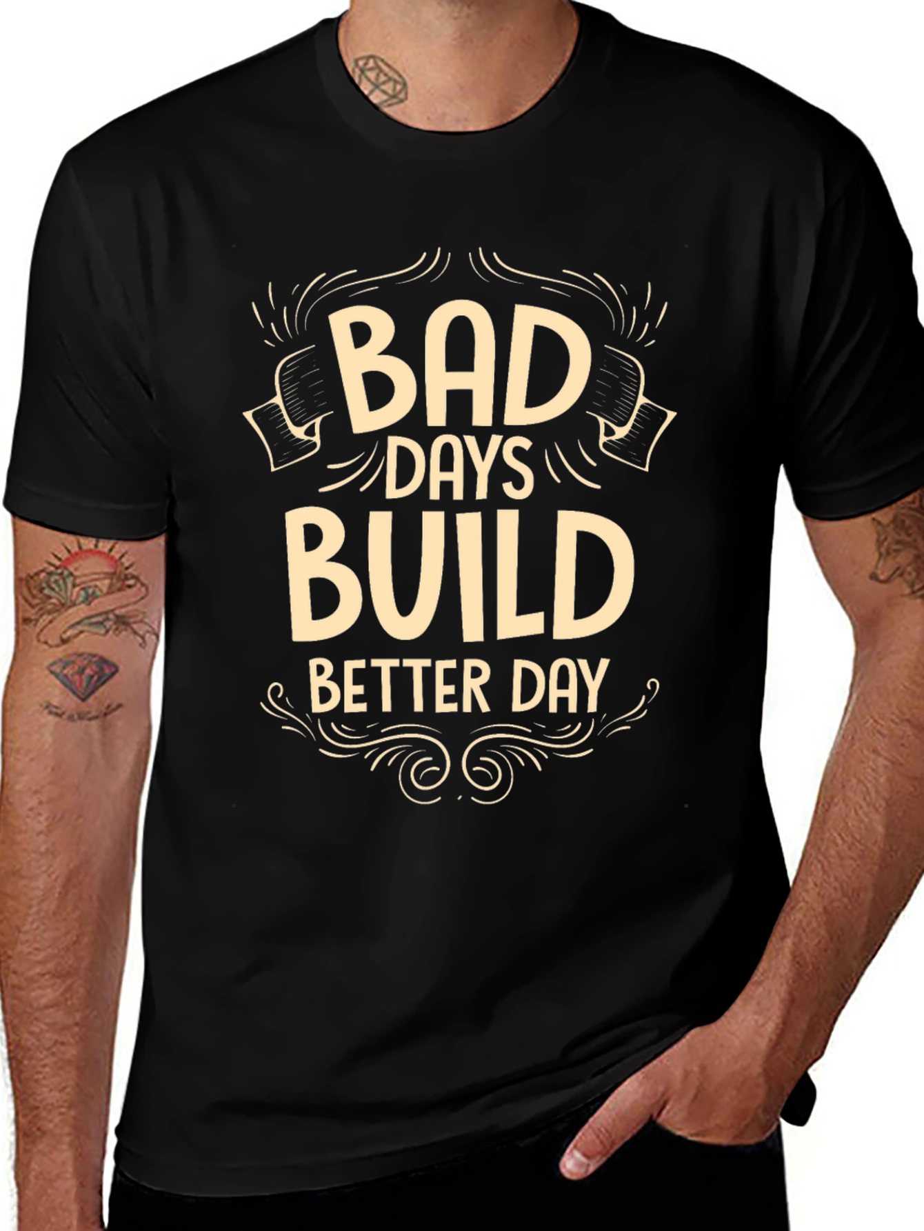 Bad Days Build Better Days Graphic T-Shirt