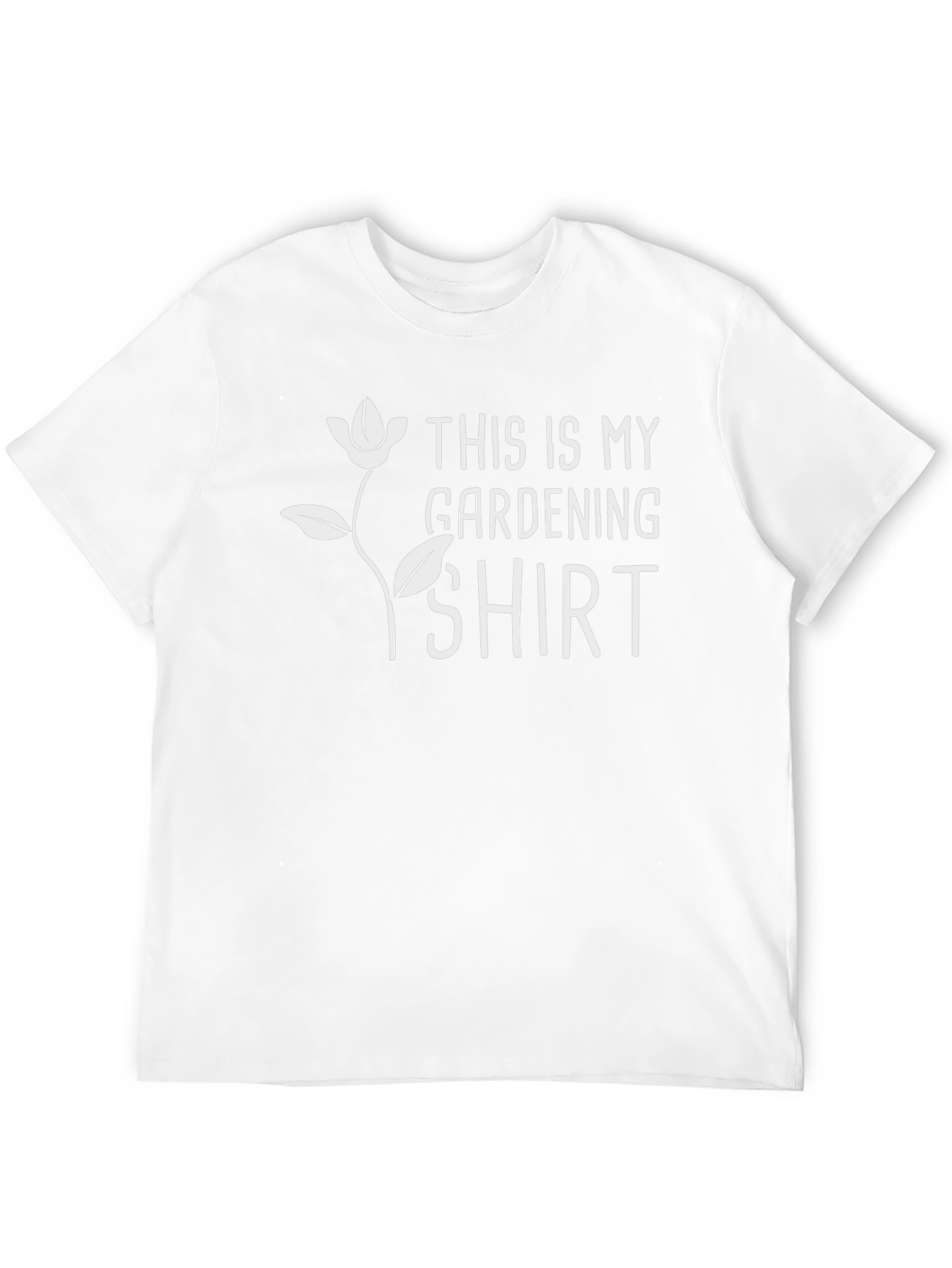 Gardening Shirt - This Is My Gardening Shirt