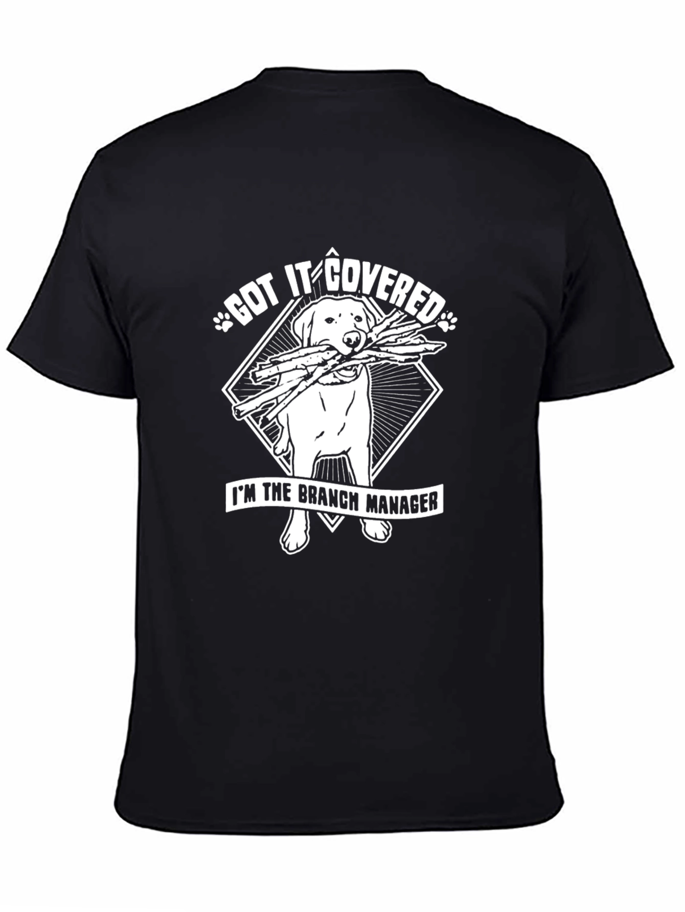 Got It Covered Dog Branch Manager T-Shirt