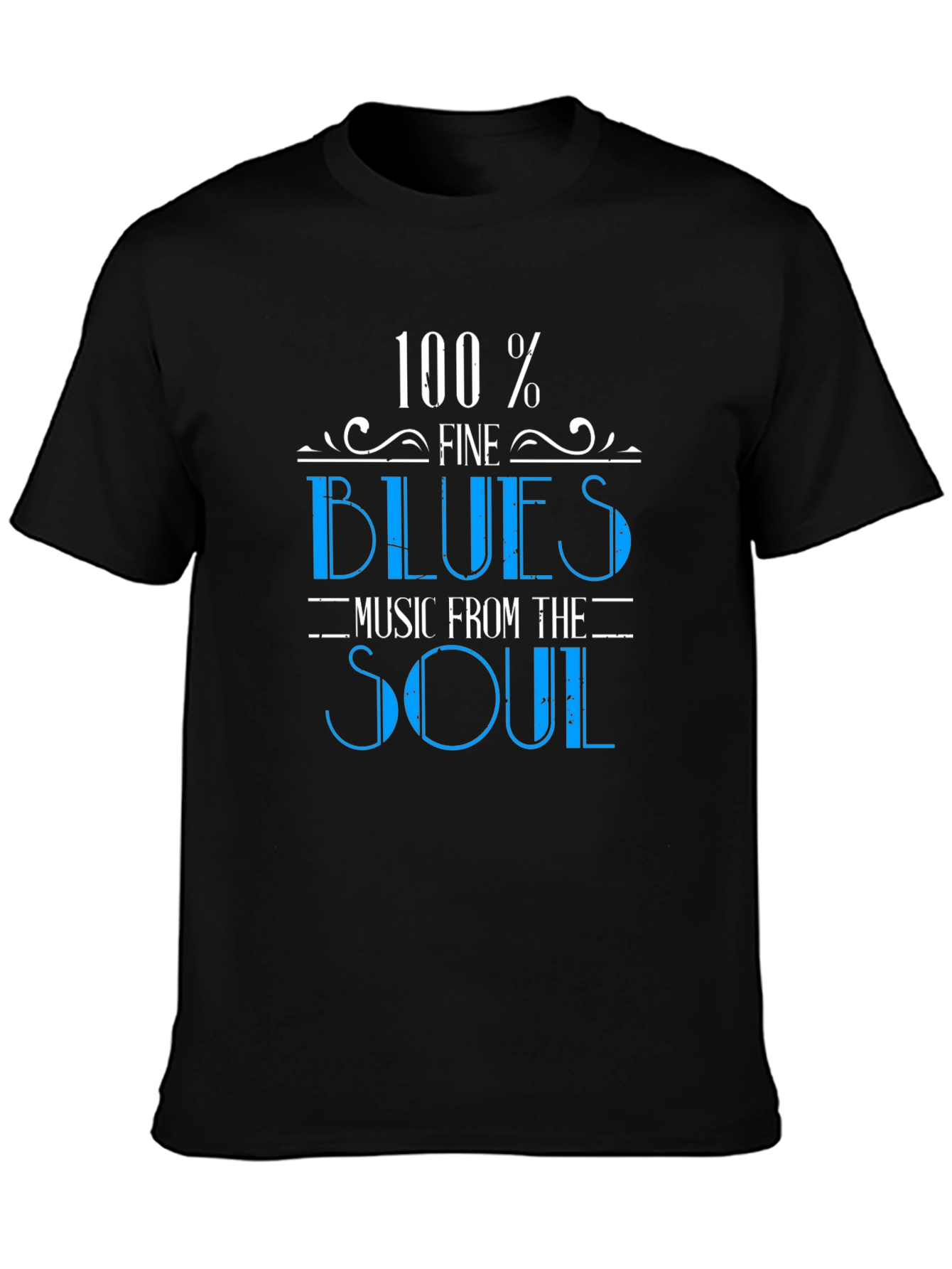 100% Fine Blues Music From the Soul Black Tee