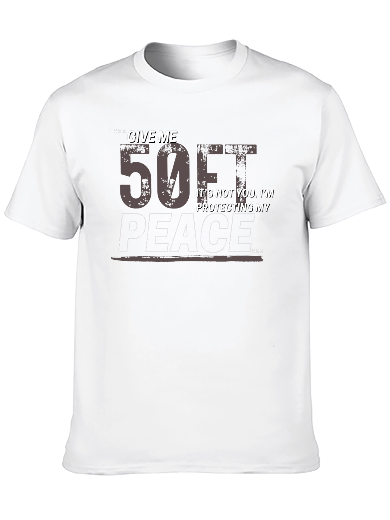 Give Me 50ft Peace T-Shirt