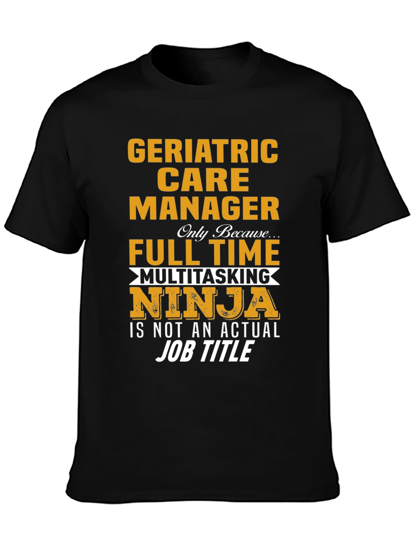 Geriatric Care Manager Ninja T-Shirt