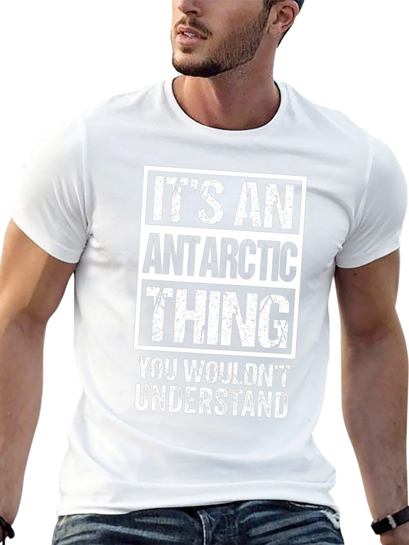 Antarctic Thing T-Shirt - You Wouldnt Understand