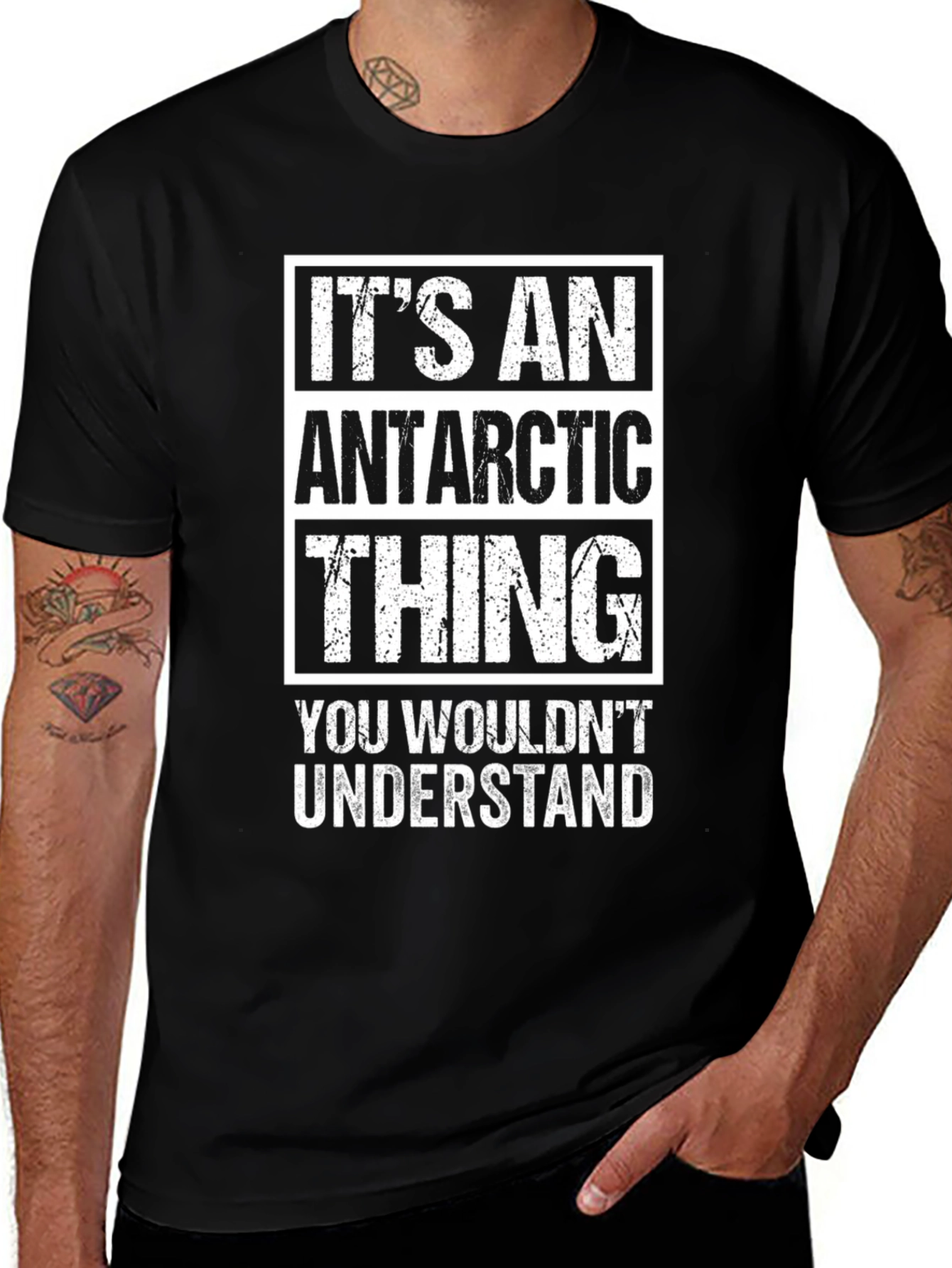 Antarctic Thing T-Shirt - You Wouldnt Understand