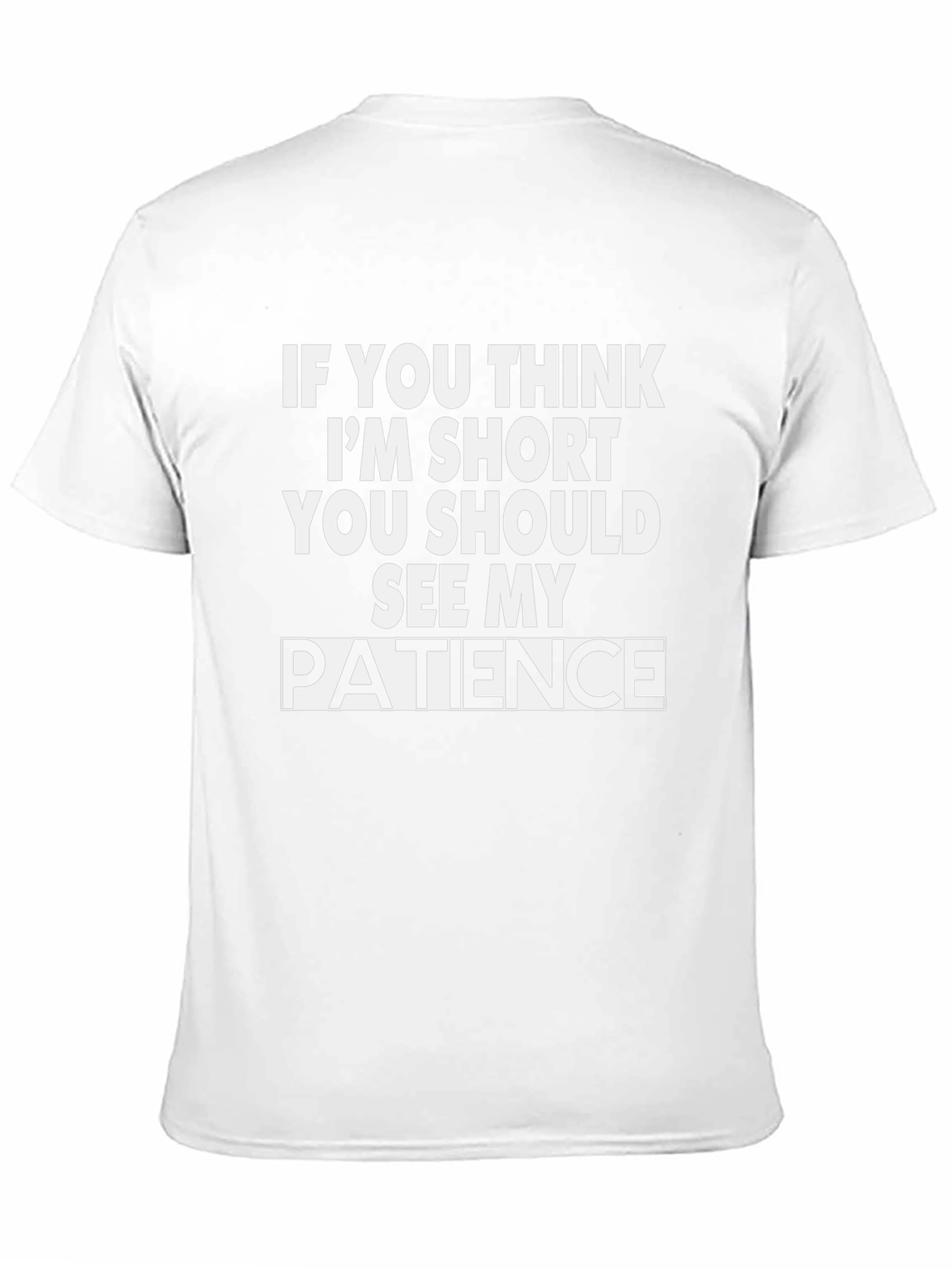 Funny Short Patience Graphic Tee