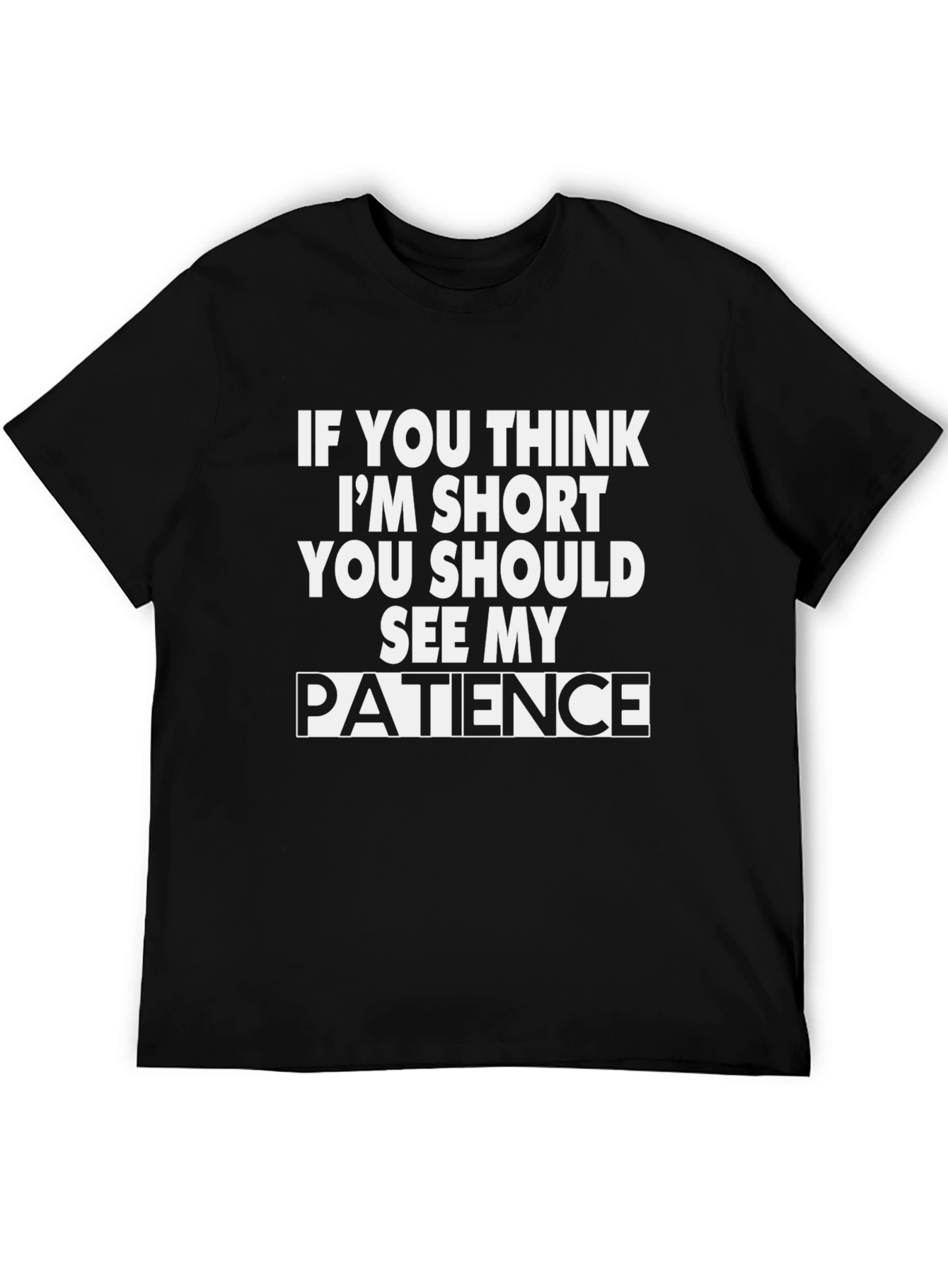 Funny Short Patience Graphic Tee