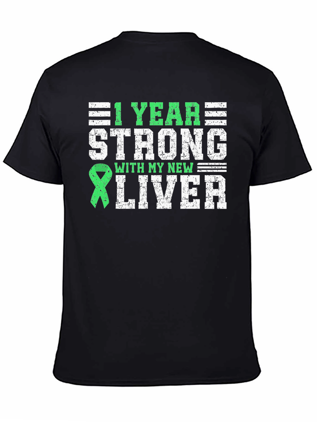 1 Year Strong New Liver Transplant T-Shirt