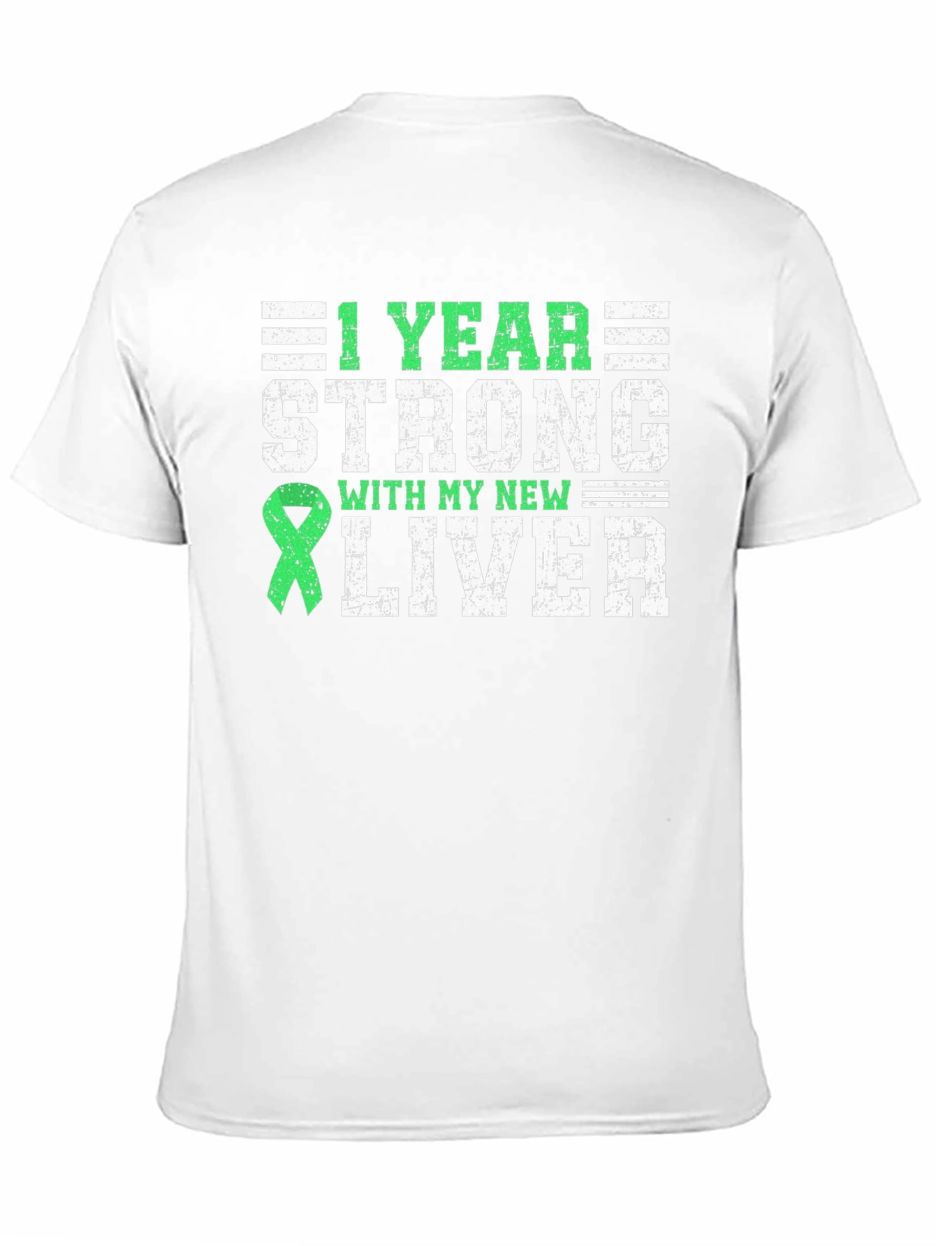 1 Year Strong New Liver Transplant T-Shirt
