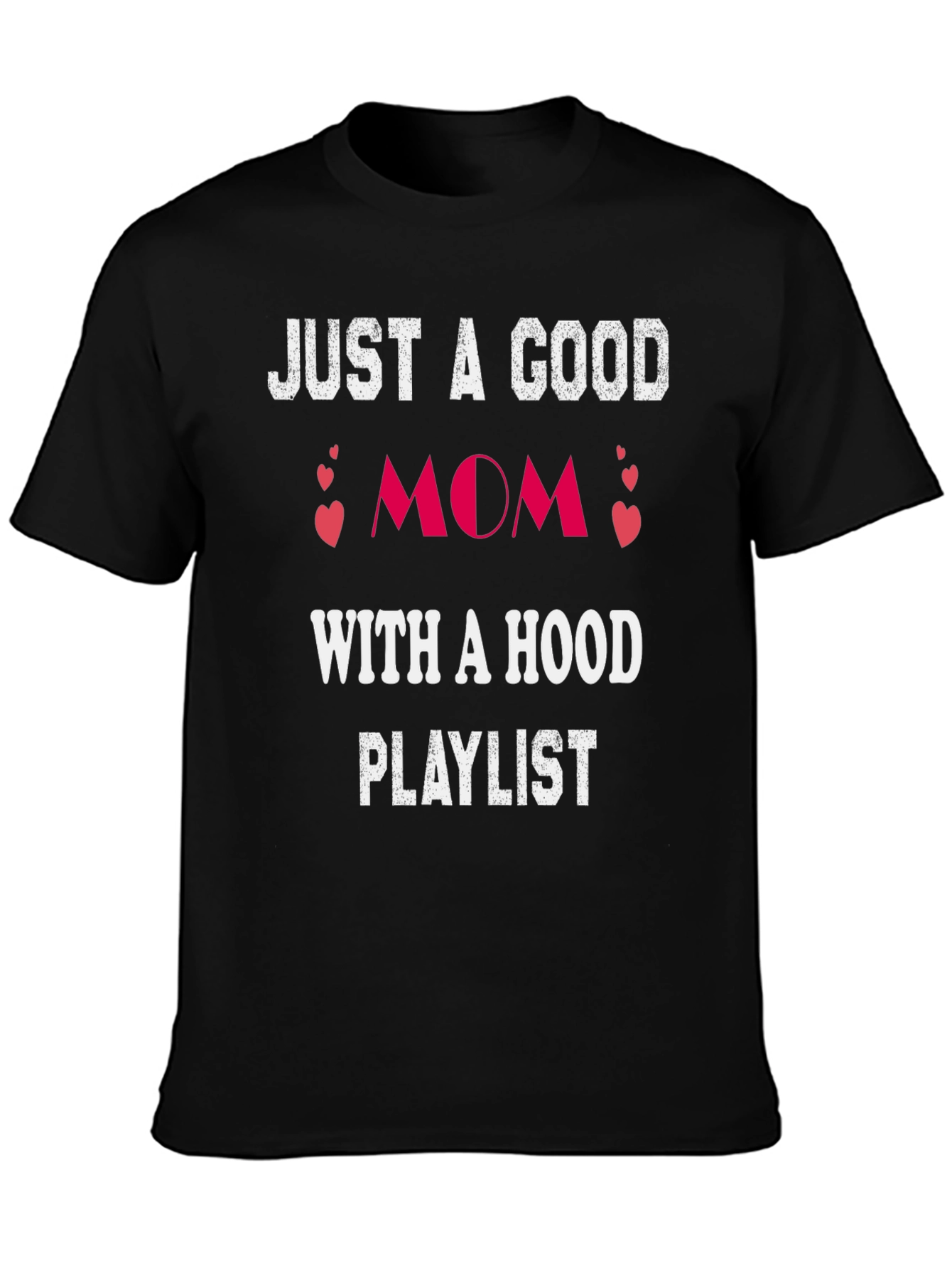 Good Mom Hood Playlist T-Shirt