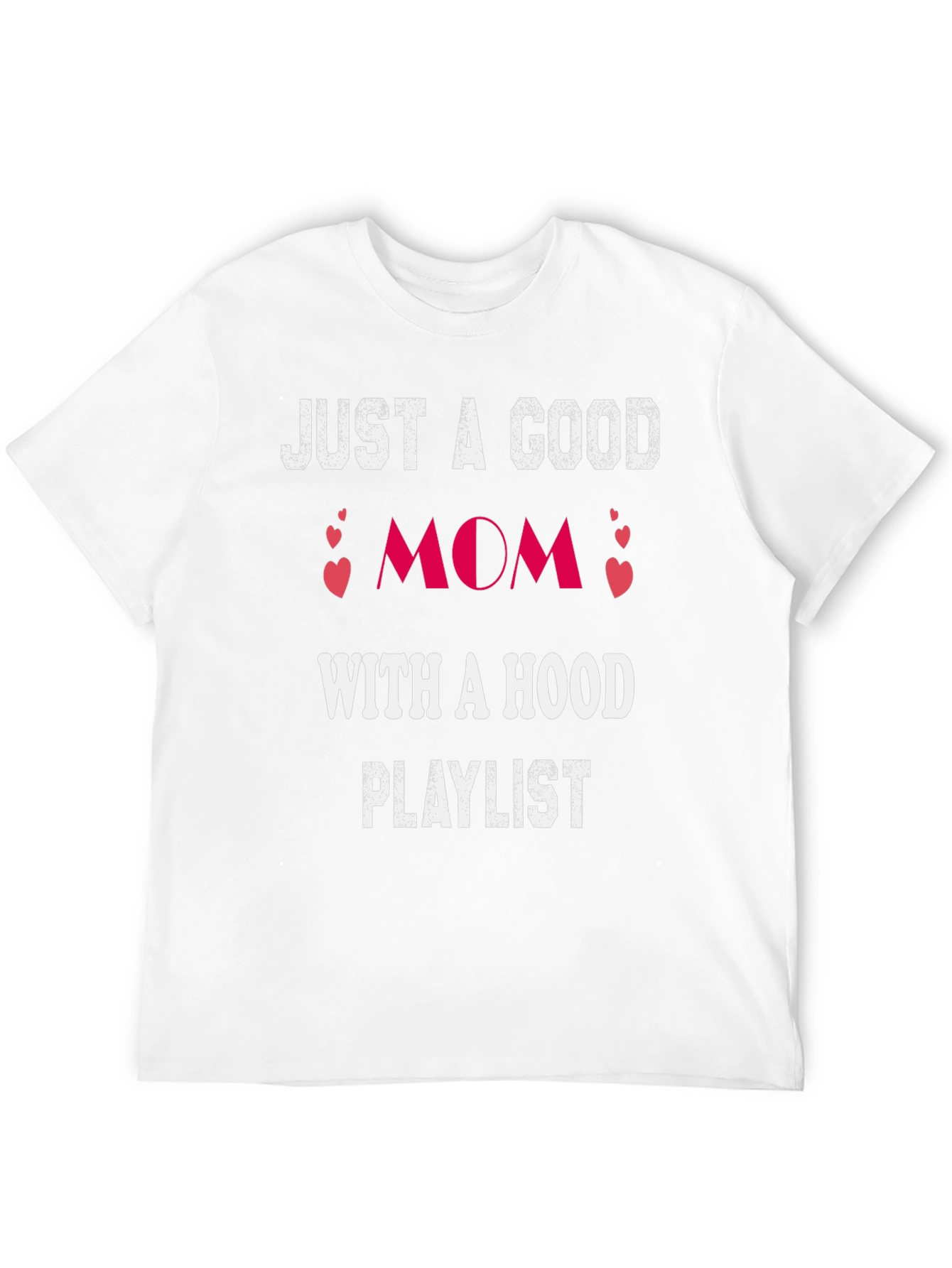 Good Mom Hood Playlist T-Shirt