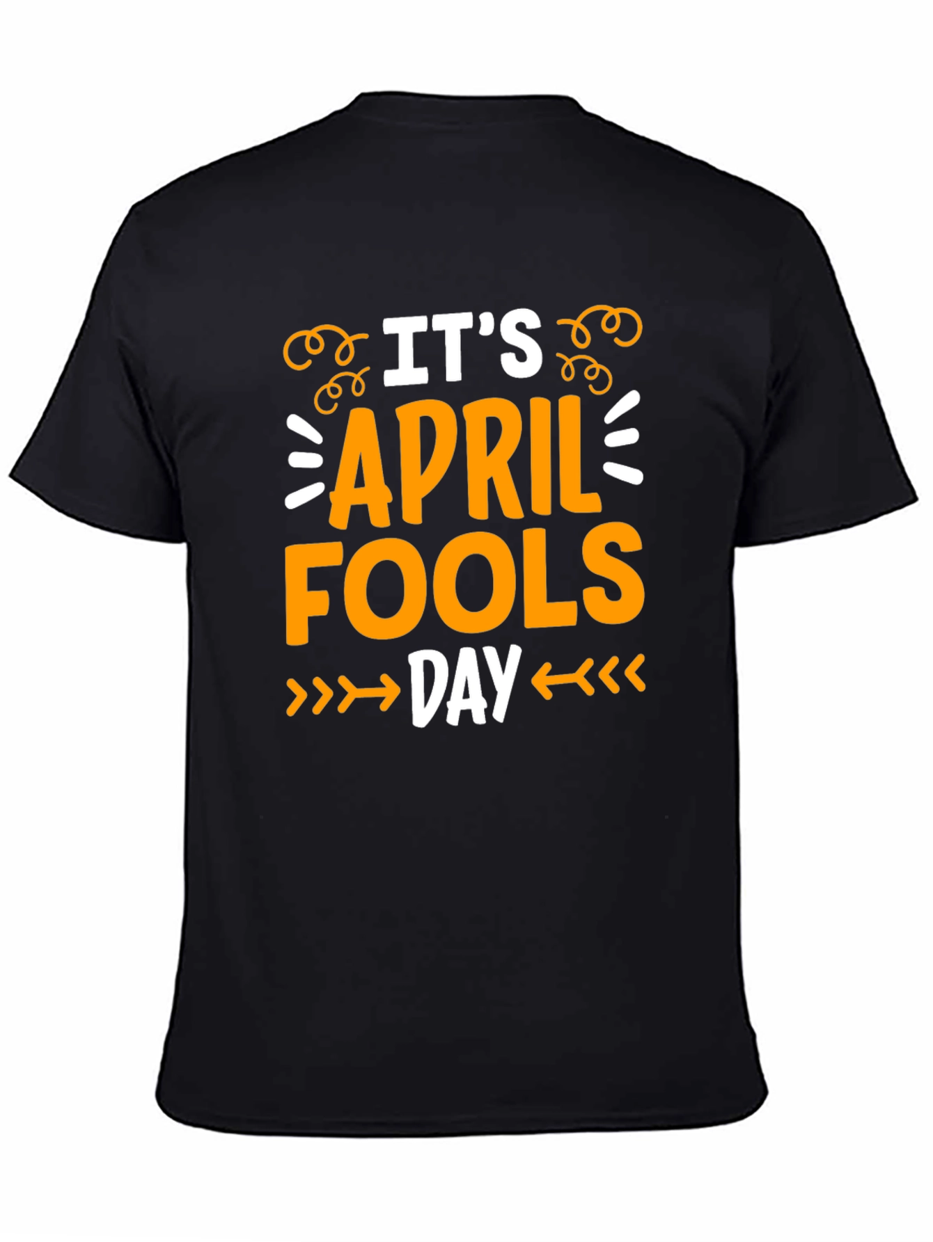 April Fools Day T-Shirt - Novelty Holiday Tee