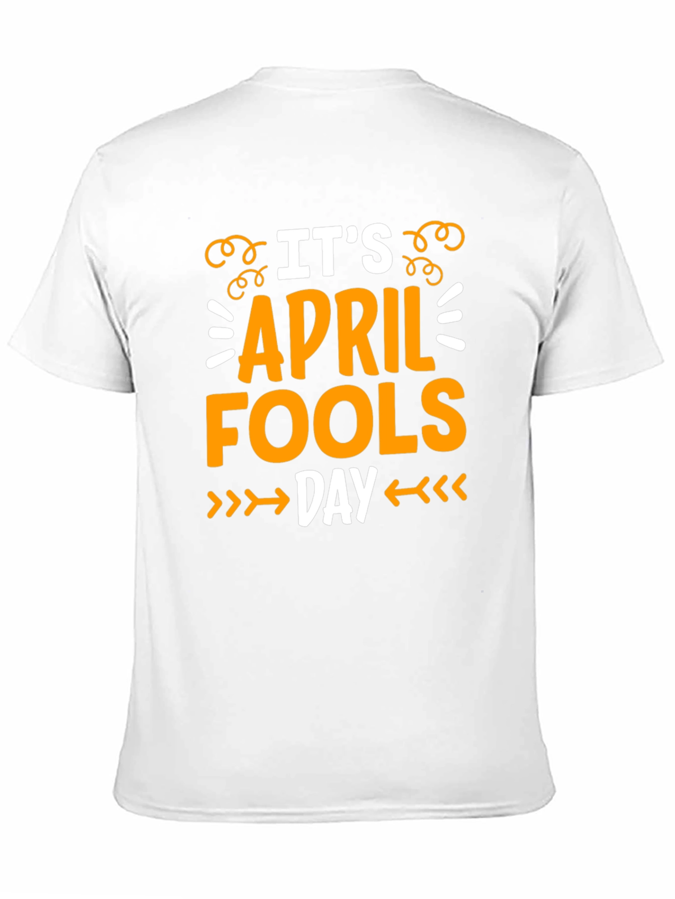 April Fools Day T-Shirt - Novelty Holiday Tee