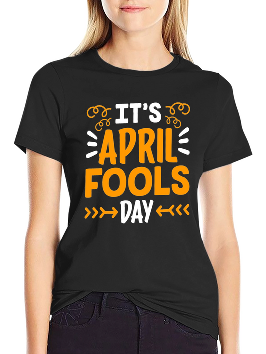 April Fools Day T-Shirt - Novelty Holiday Tee