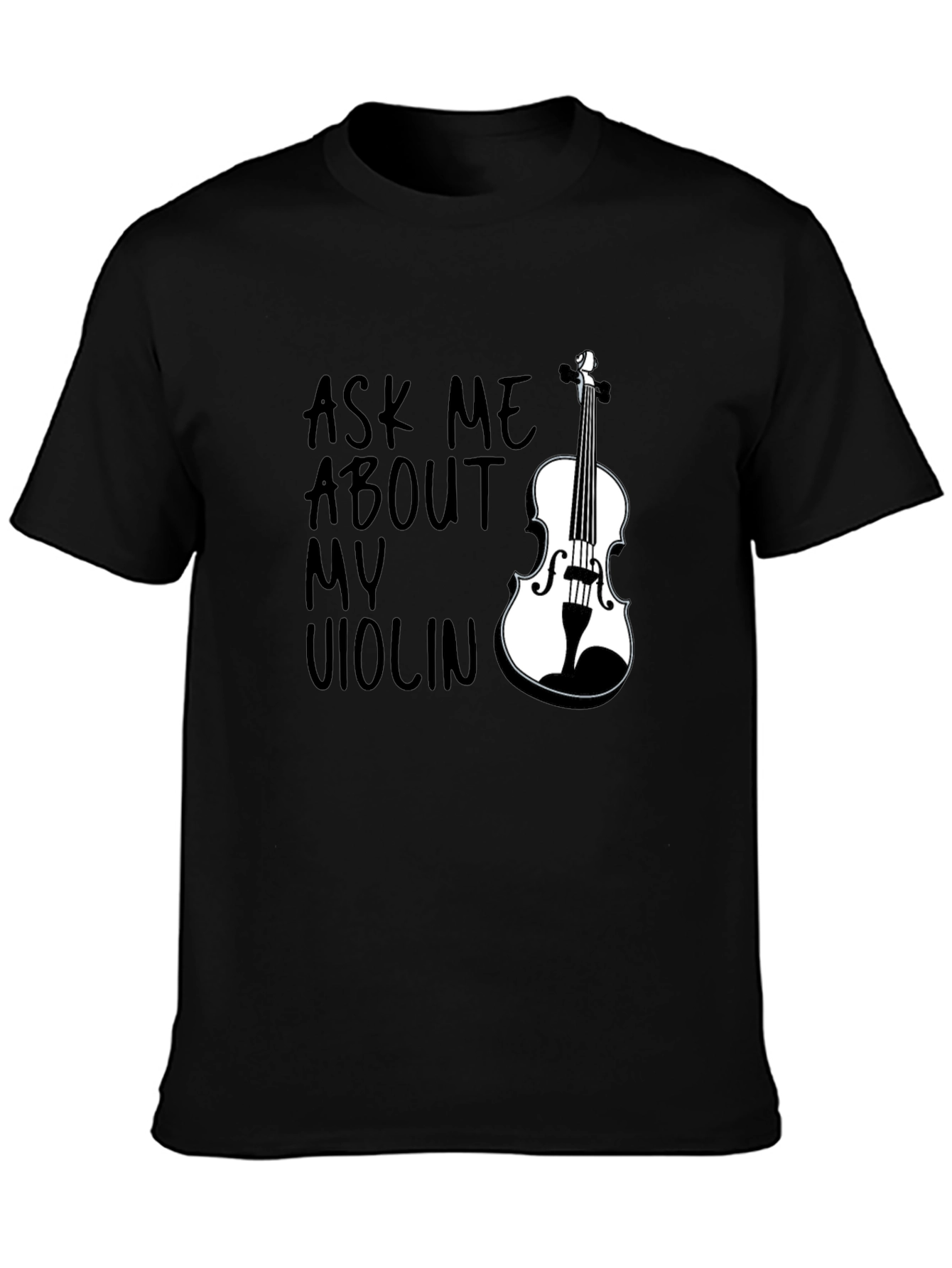 Ask Me About My Violin Graphic Tee - Black