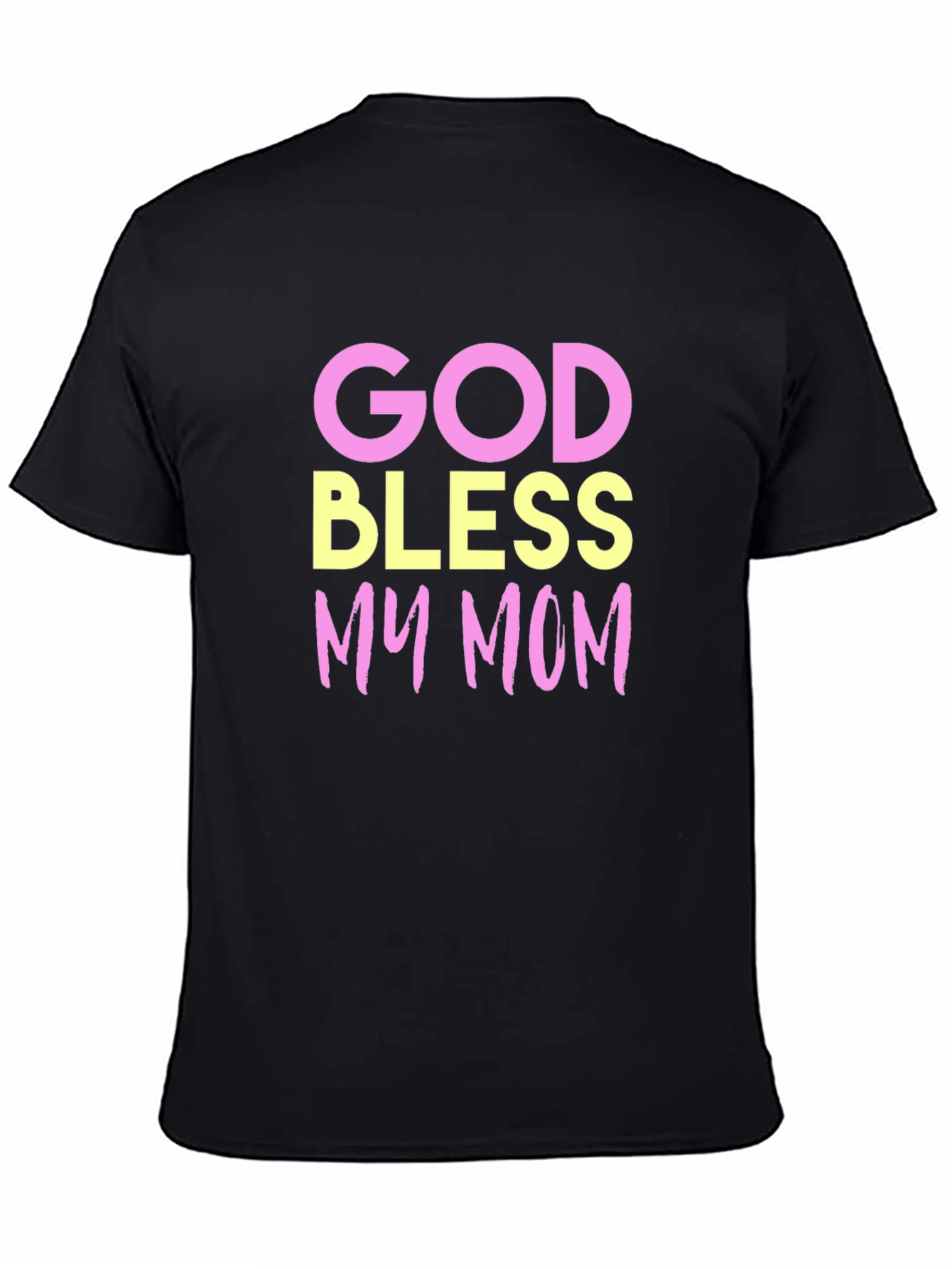 God Bless My Mom T-Shirt - Black