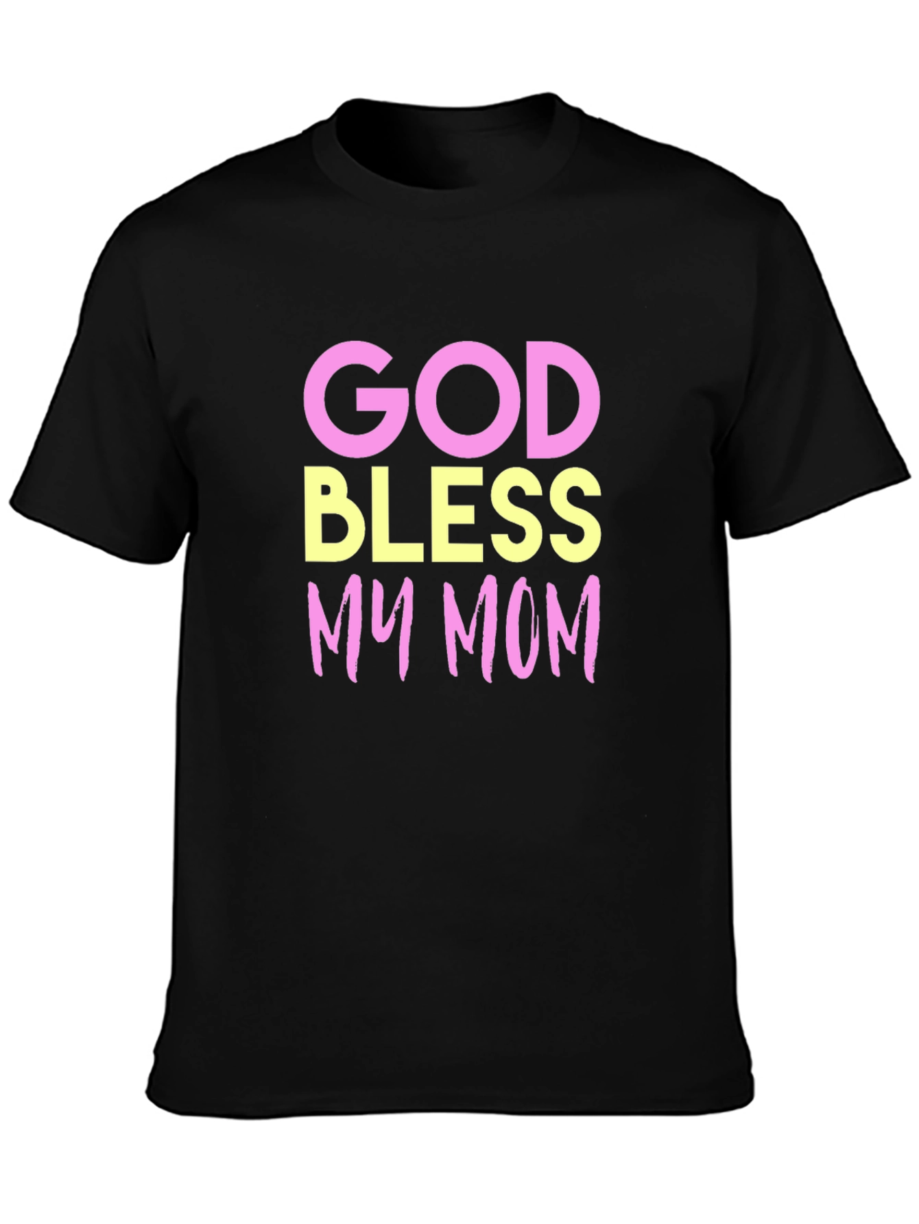 God Bless My Mom T-Shirt - Black