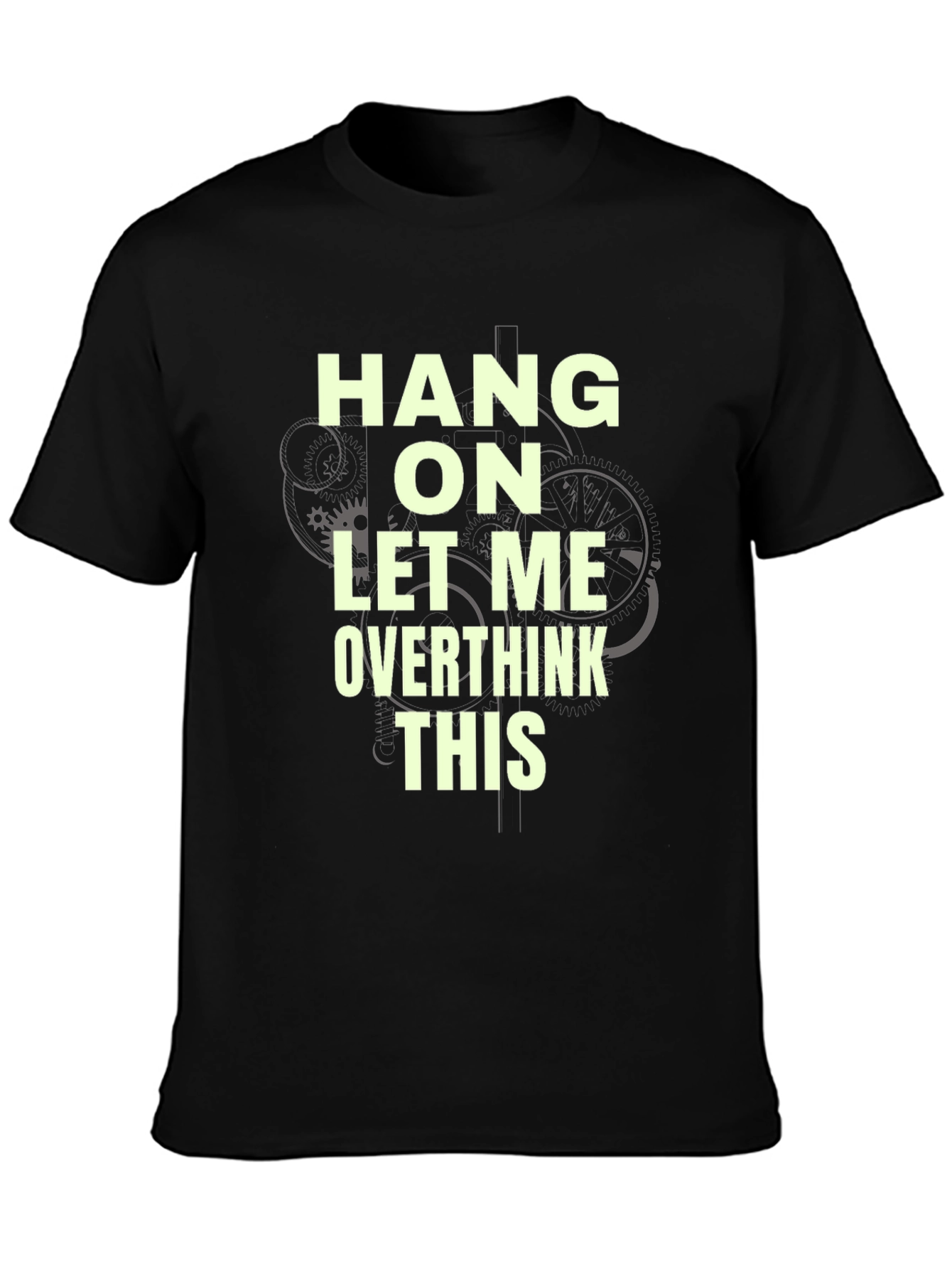 Hang On Let Me Overthink This Graphic Tee