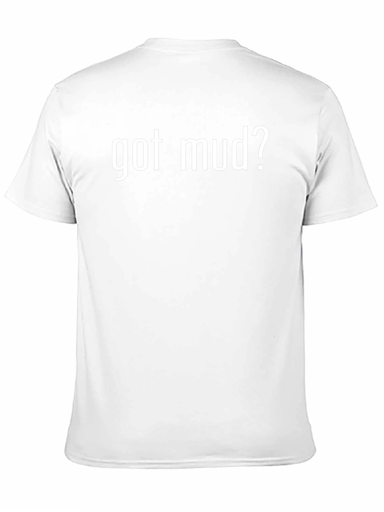 Got Mud? Black T-Shirt