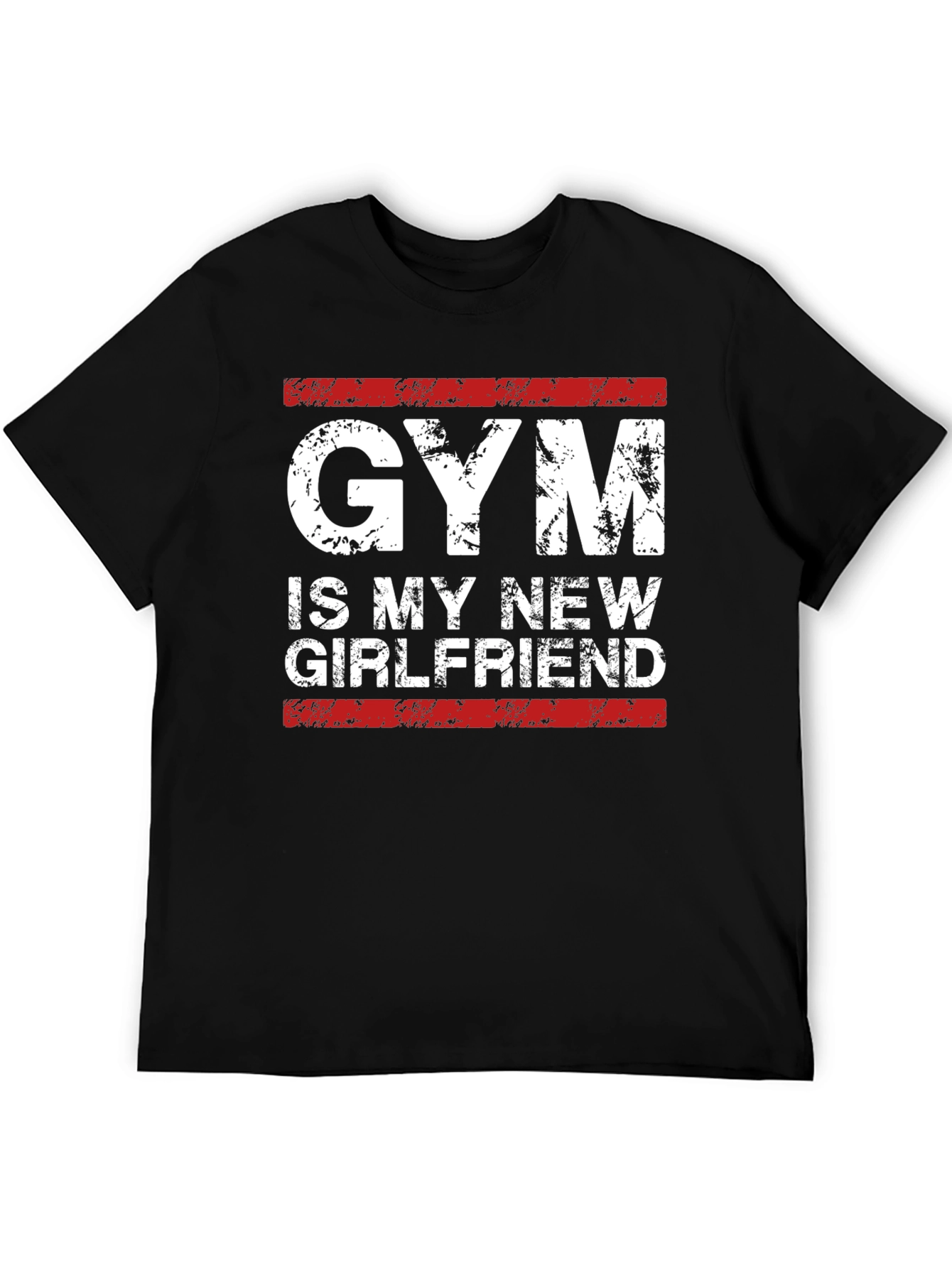 Gym Is My New Girlfriend - Mens Graphic Tee