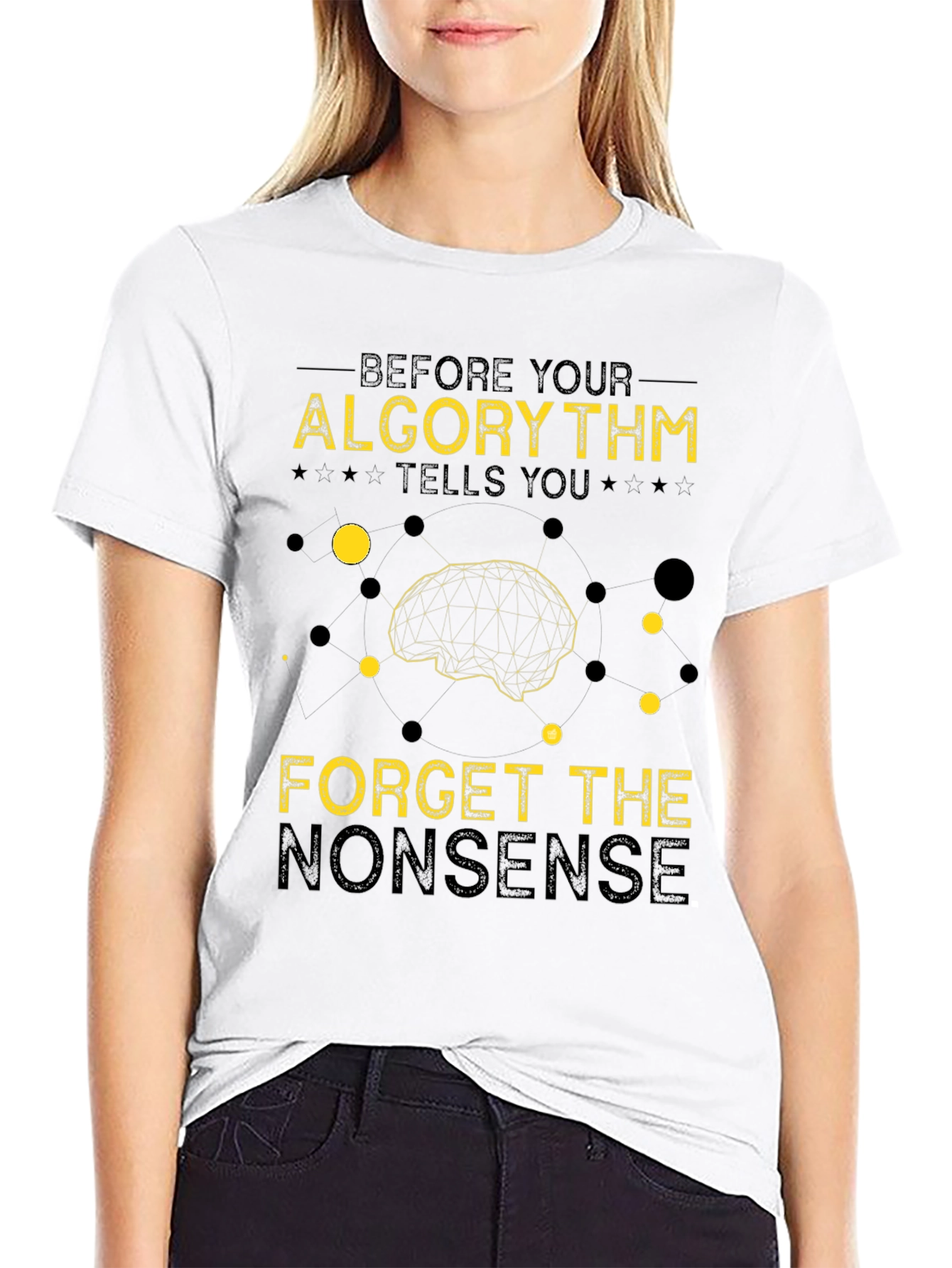 Algorithm Forget Nonsense Graphic Tee