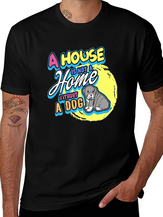 A House is Not a Home Dog T-Shirt