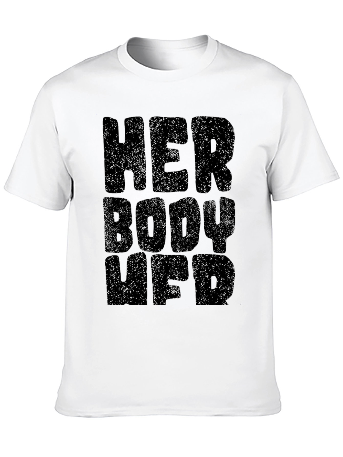 Her Body Her Choice Tee