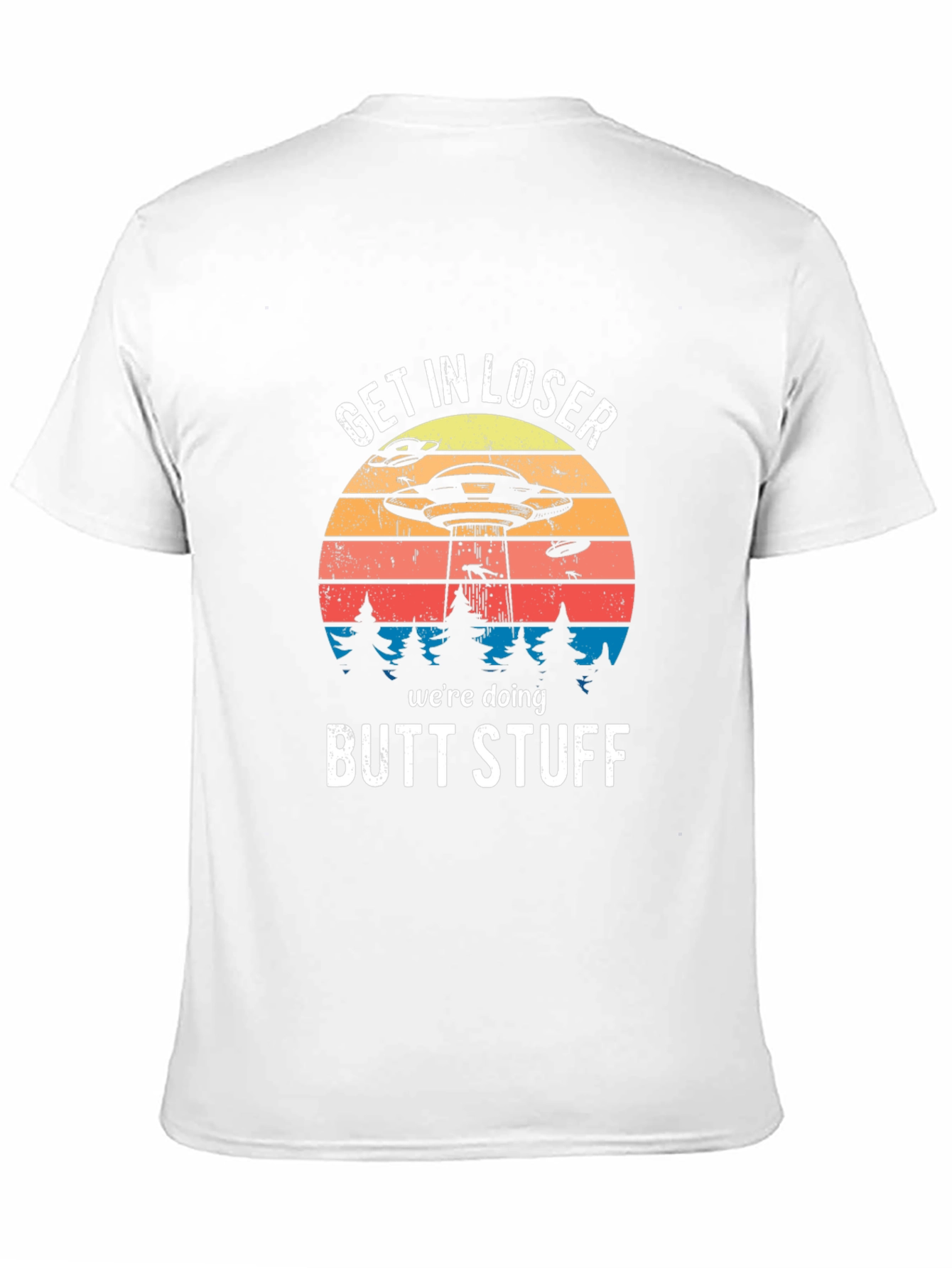 Get In Loser Alien Abduction T-Shirt
