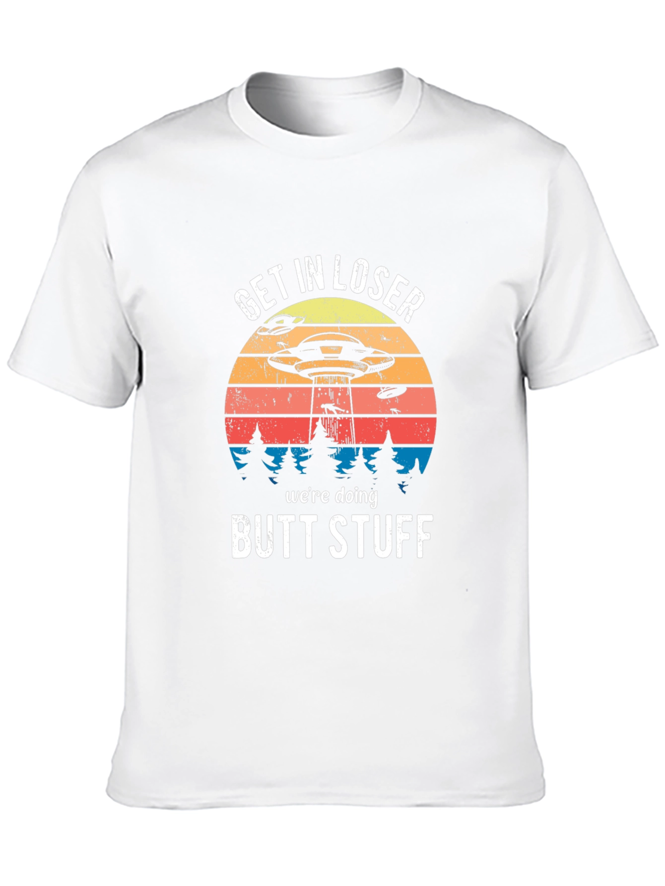 Get In Loser Alien Abduction T-Shirt