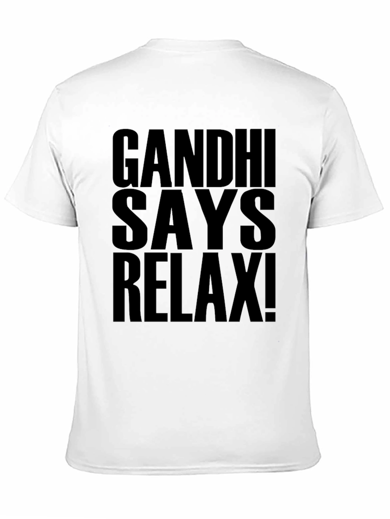Gandhi Says Relax! Graphic T-Shirt