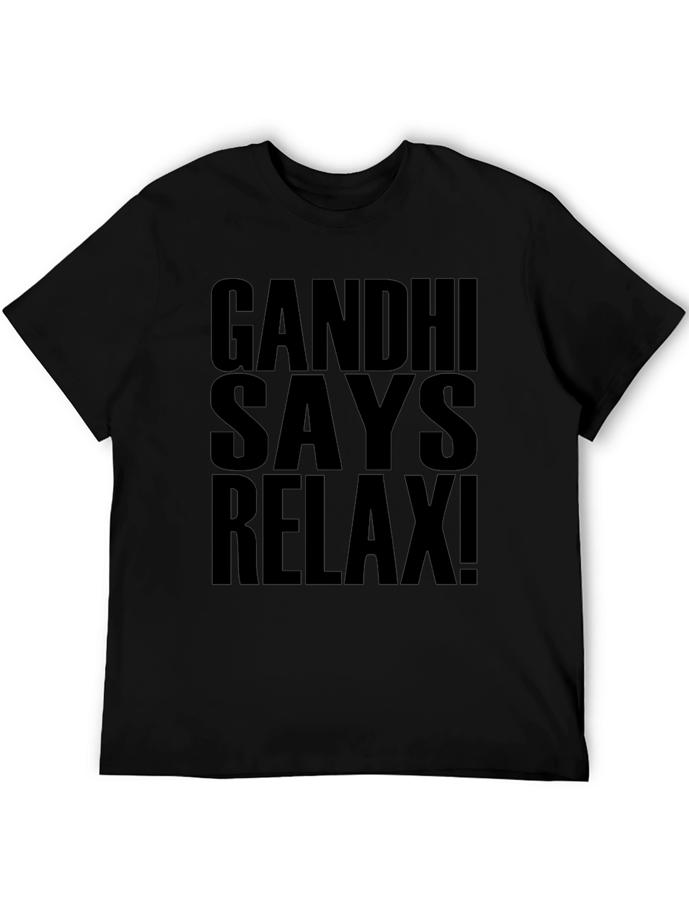 Gandhi Says Relax! Graphic T-Shirt