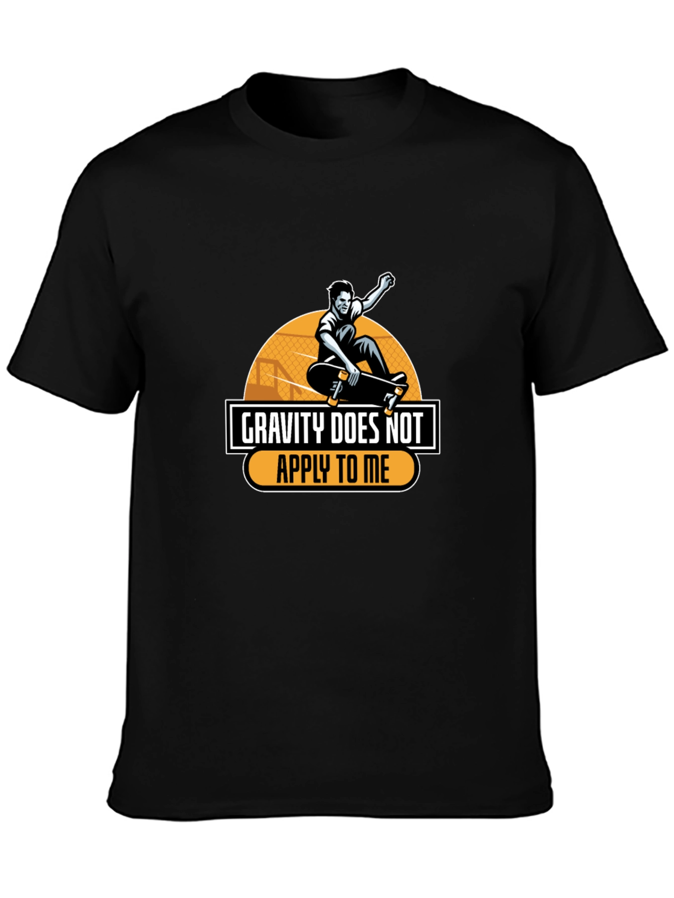 Gravity Does Not Apply To Me T-Shirt