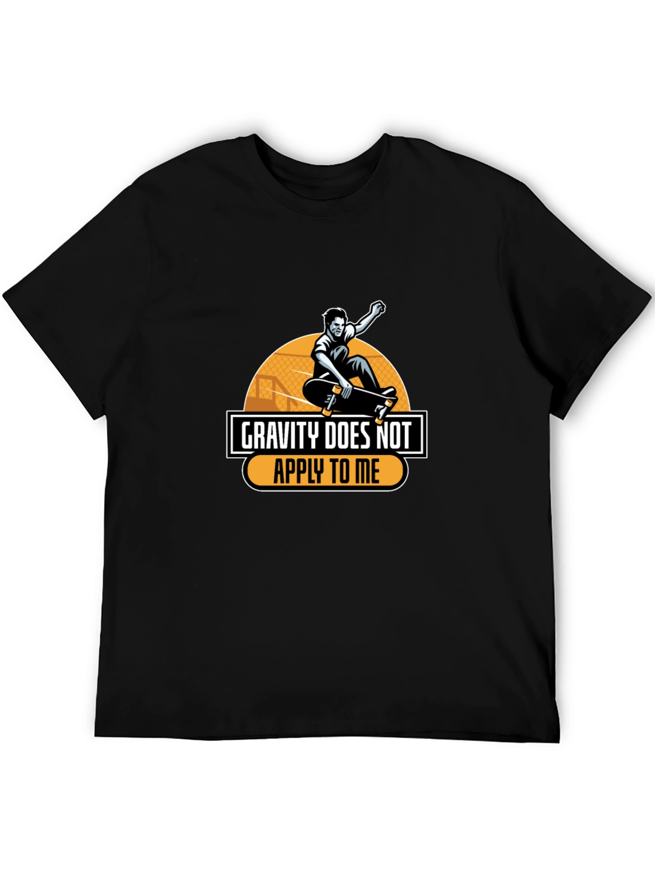Gravity Does Not Apply To Me T-Shirt