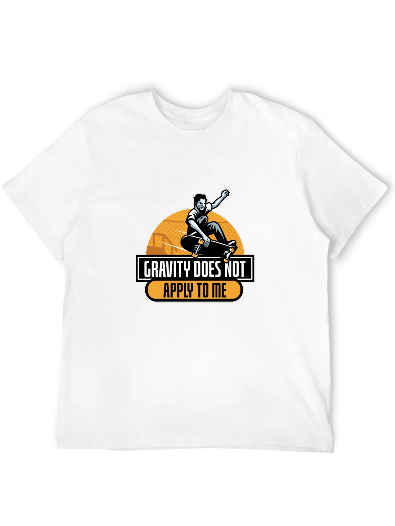 Gravity Does Not Apply To Me T-Shirt