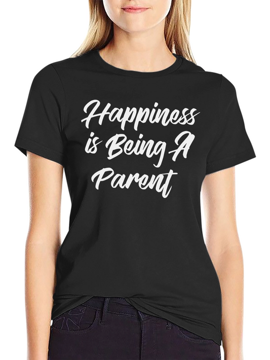 Happiness is Being A Parent Black T-Shirt