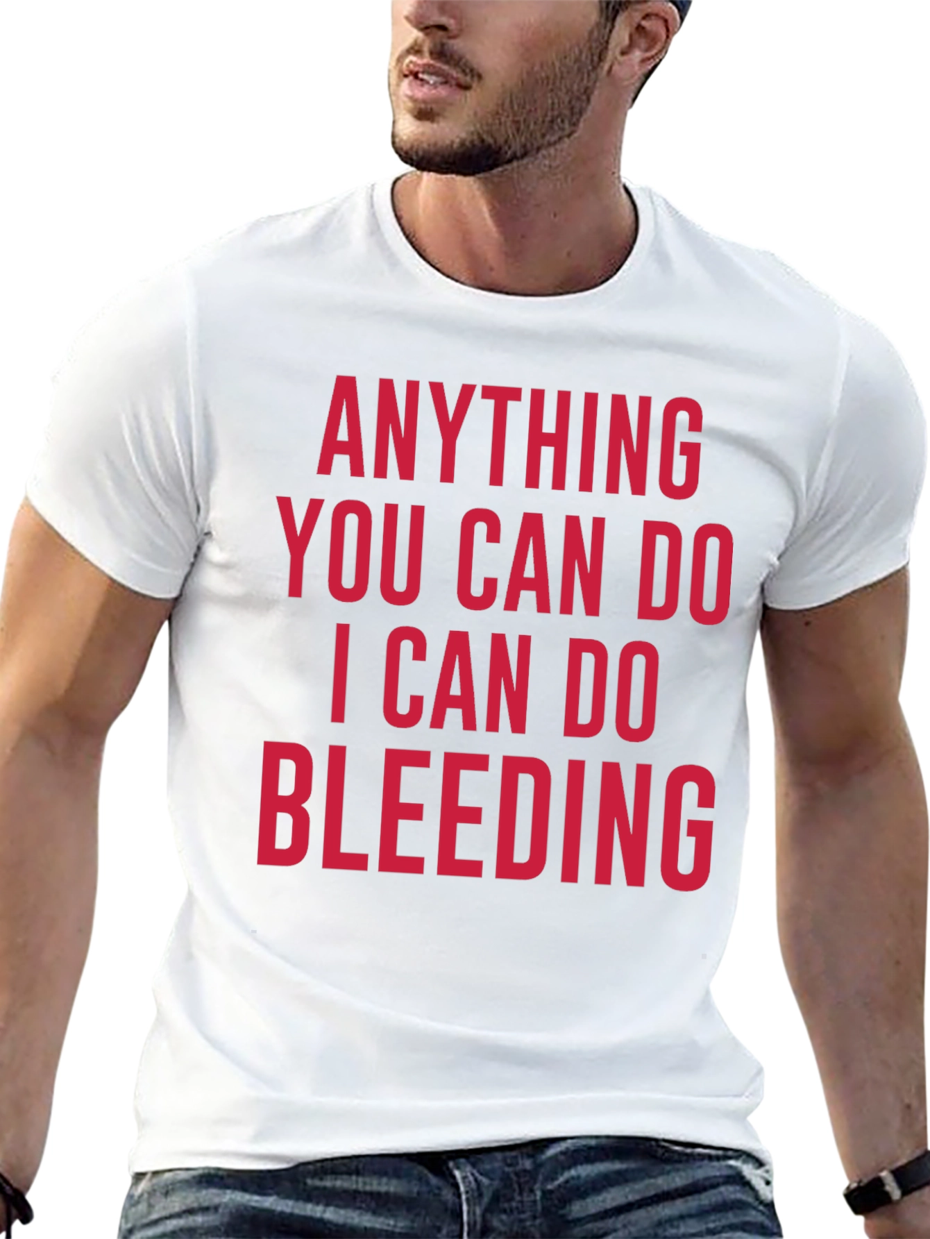 Anything You Can Do Bleeding T-Shirt