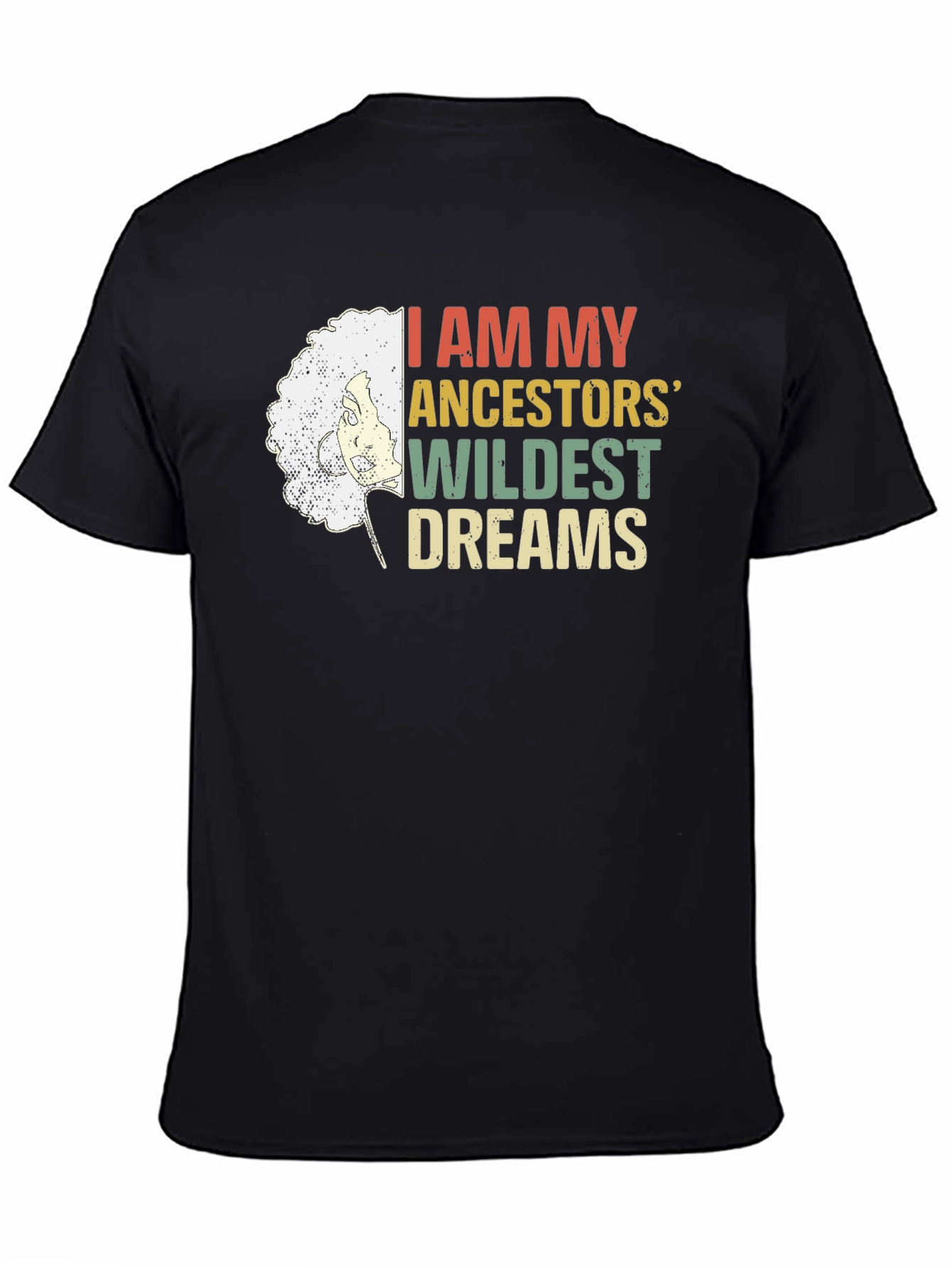 Ancestors Wildest Dreams Graphic Tee
