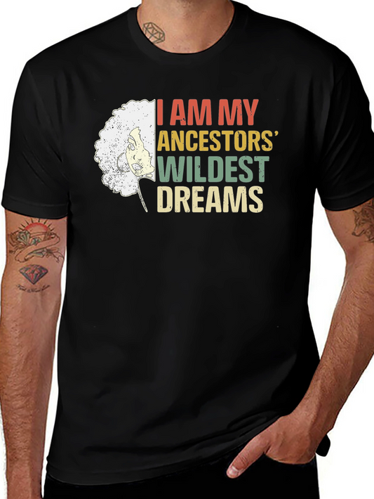 Ancestors Wildest Dreams Graphic Tee