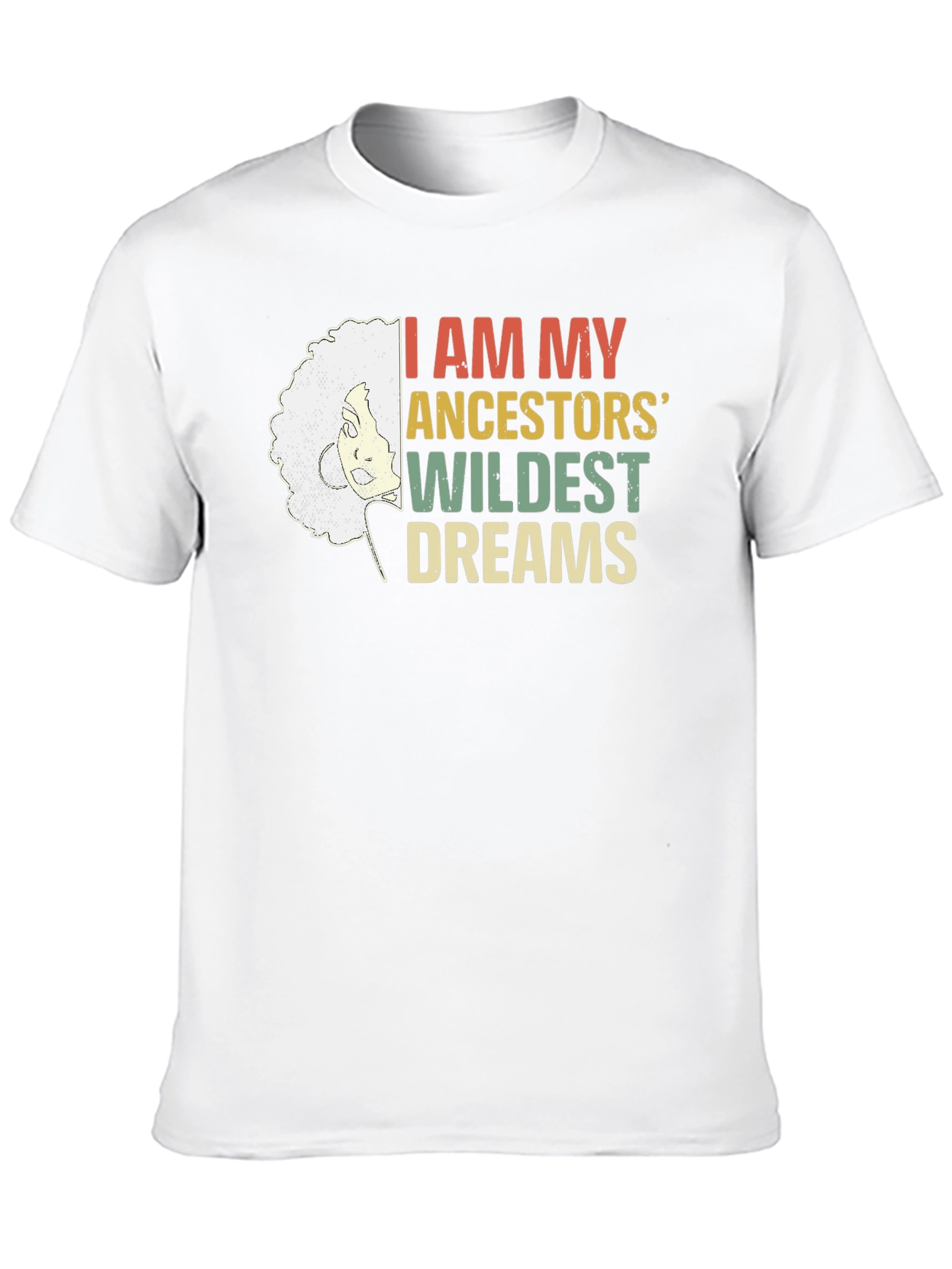 Ancestors Wildest Dreams Graphic Tee