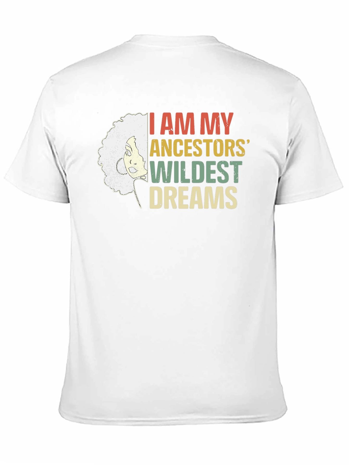 Ancestors Wildest Dreams Graphic Tee
