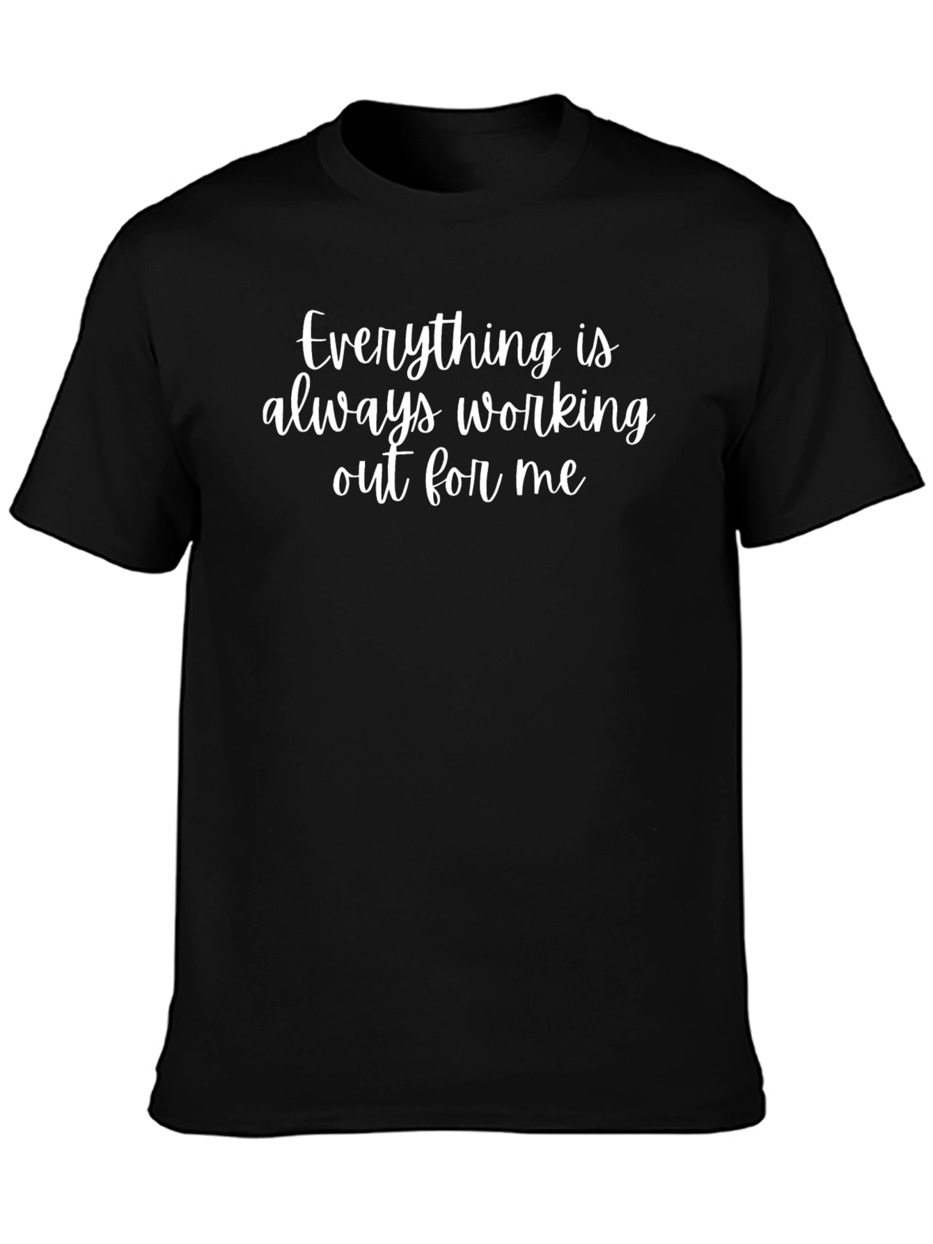 Affirmation T-Shirt - Everything is Working Out!