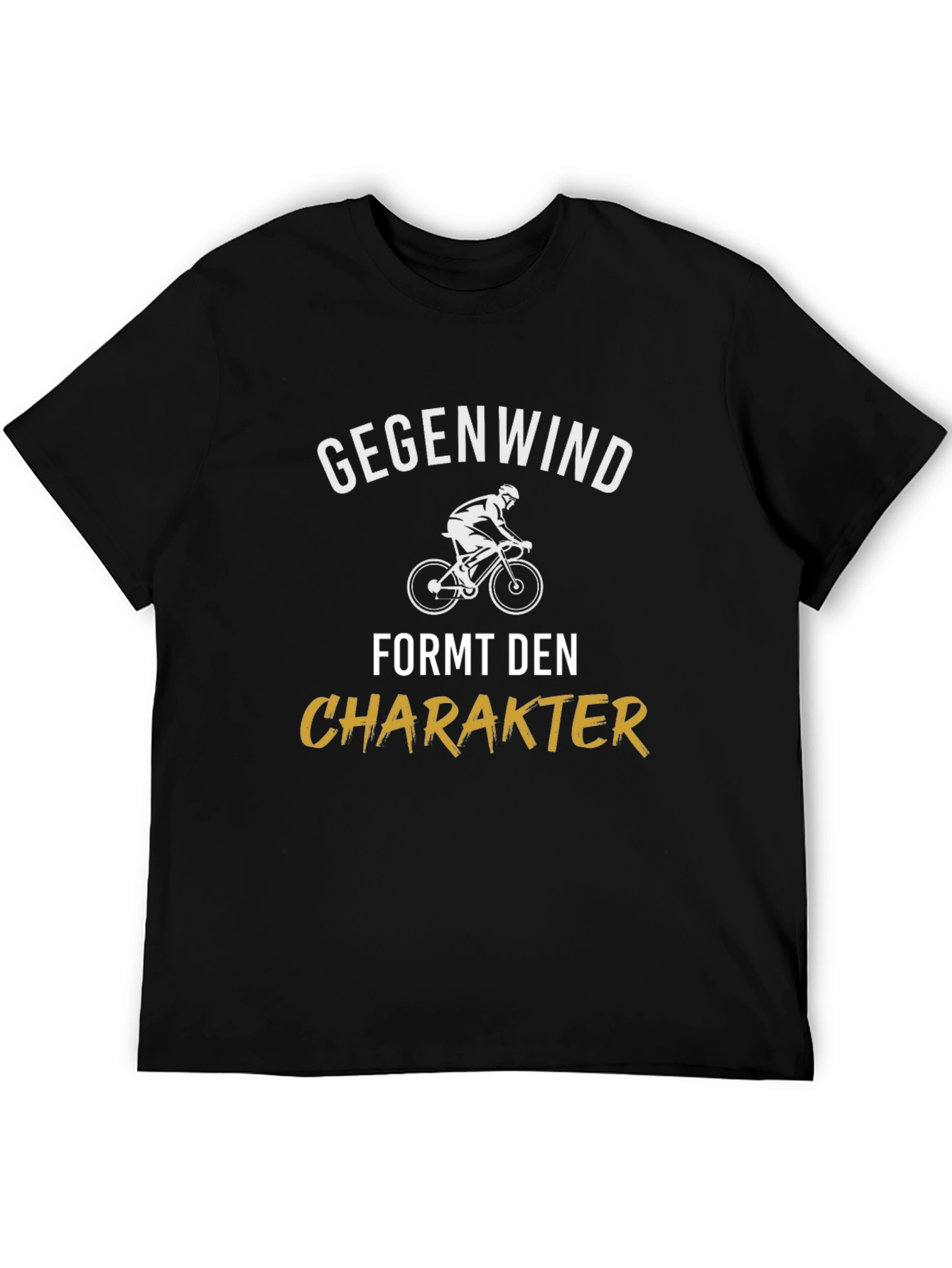 Gegenwind Formt Den Charakter T-Shirt