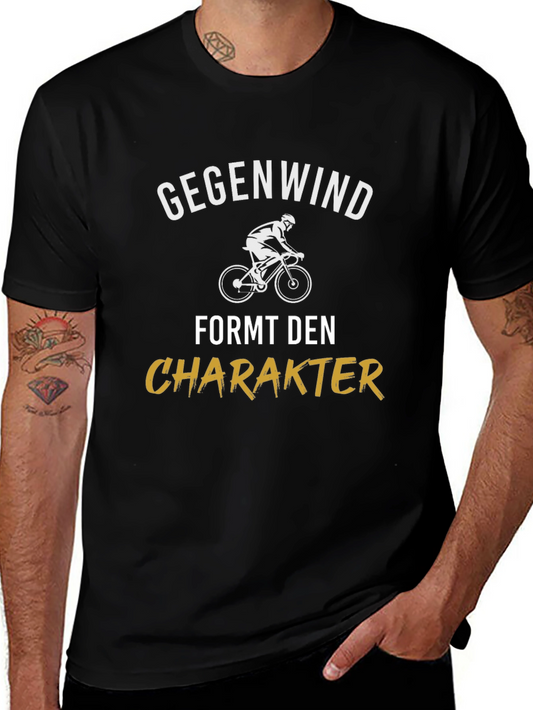 Gegenwind Formt Den Charakter T-Shirt