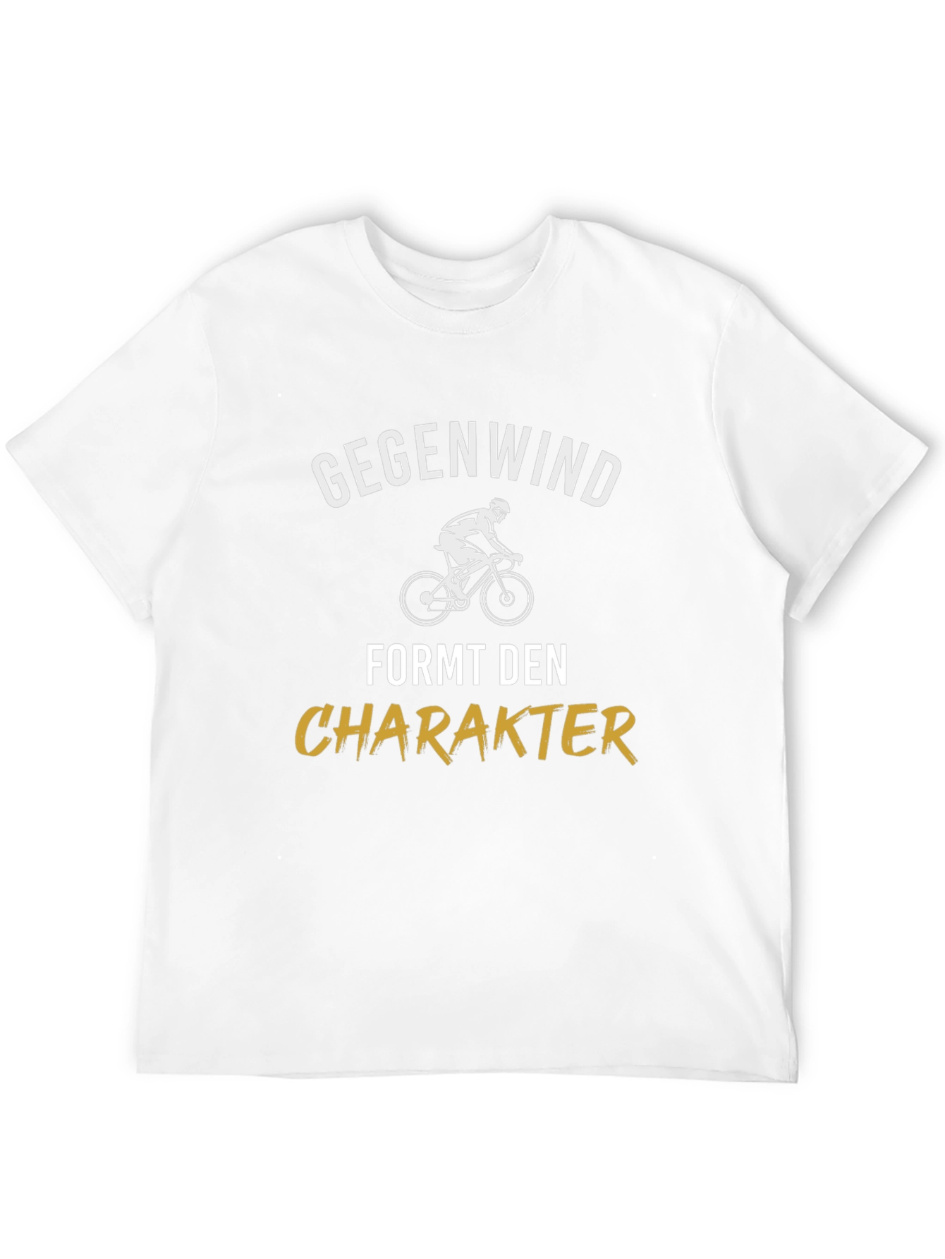 Gegenwind Formt Den Charakter T-Shirt
