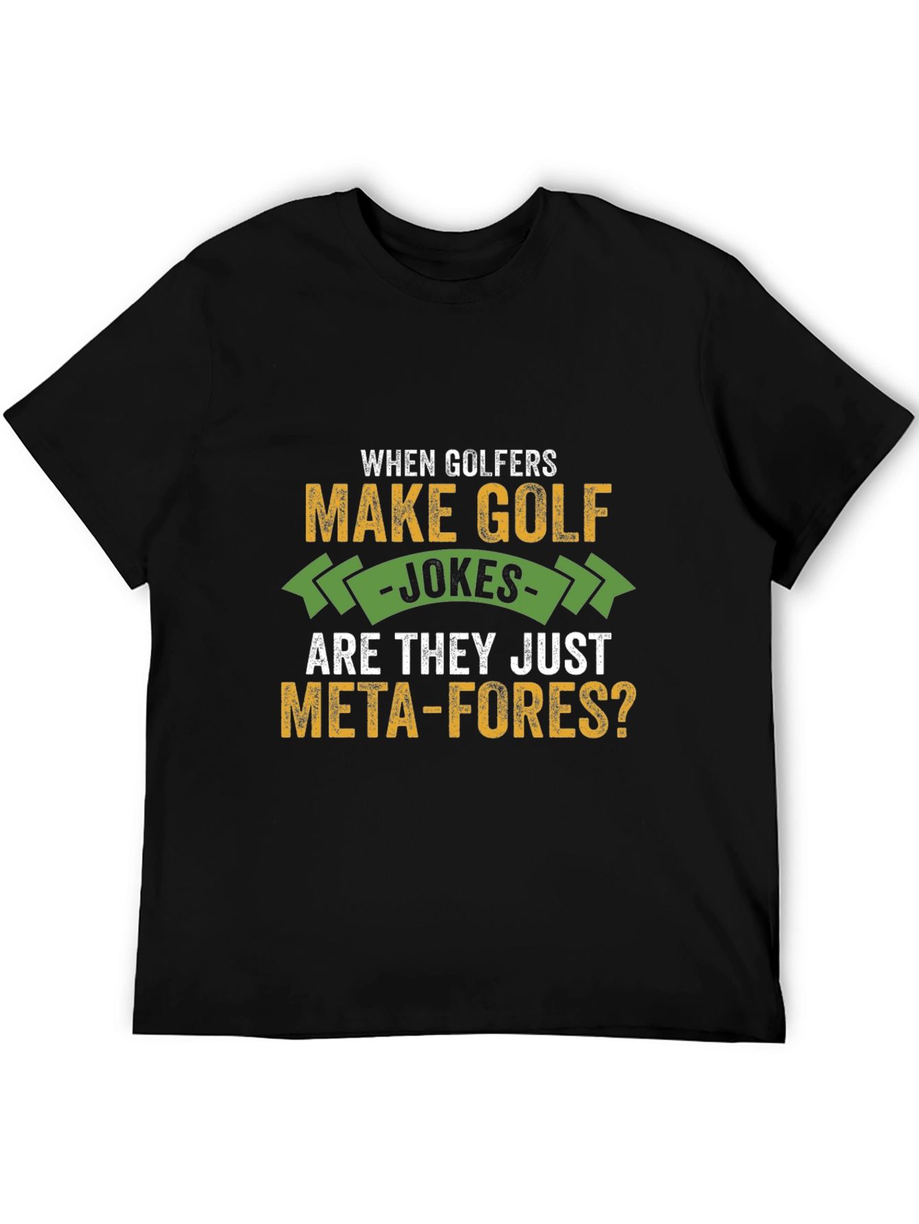 Golf Jokes T-Shirt - Meta-fores Tee