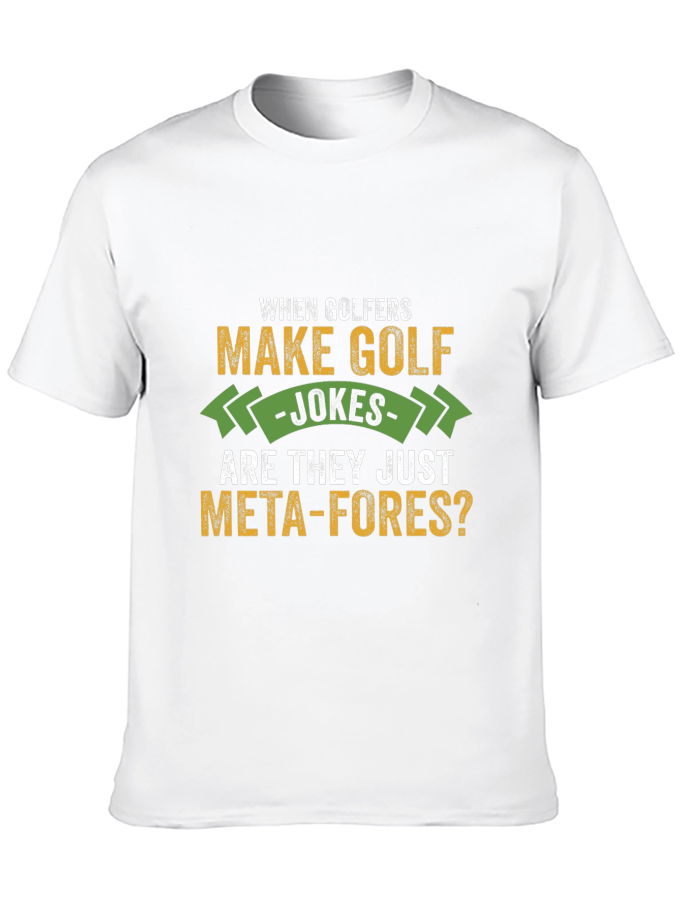 Golf Jokes T-Shirt - Meta-fores Tee